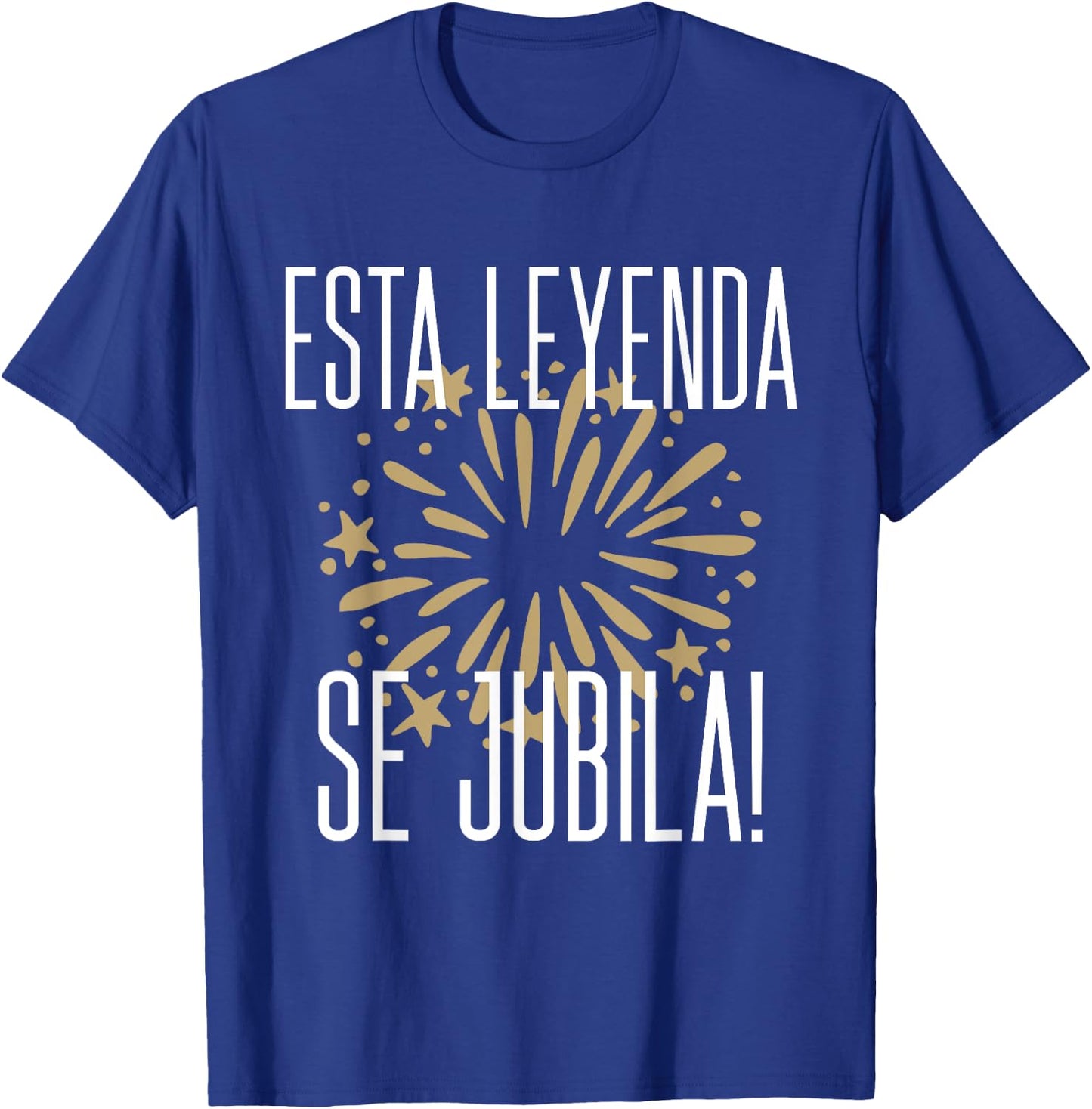 Esta Leyenda Se Jubila Spanish Retire This Legend Retires T-Shirt - T-Shirt | Royal