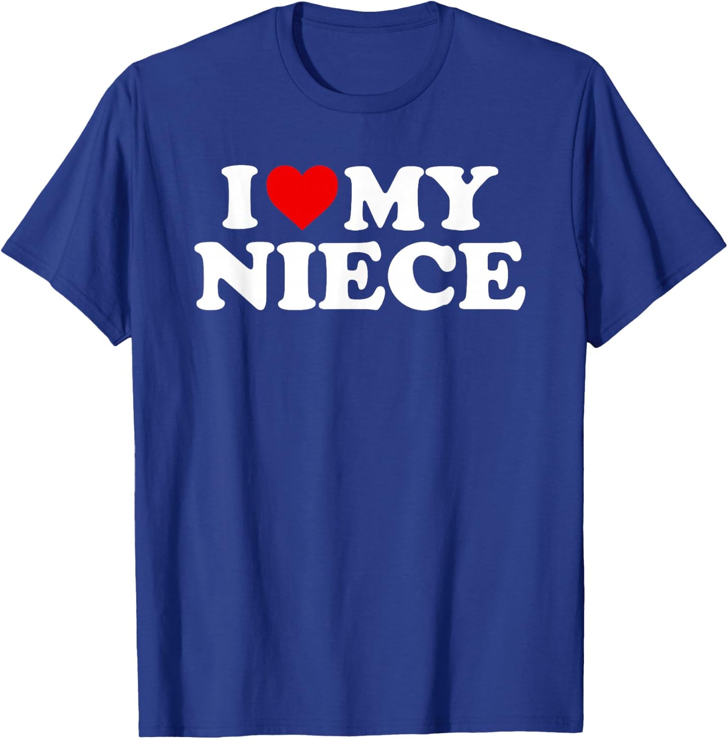 I Love My Niece Design T-Shirt - T-Shirt | Royal