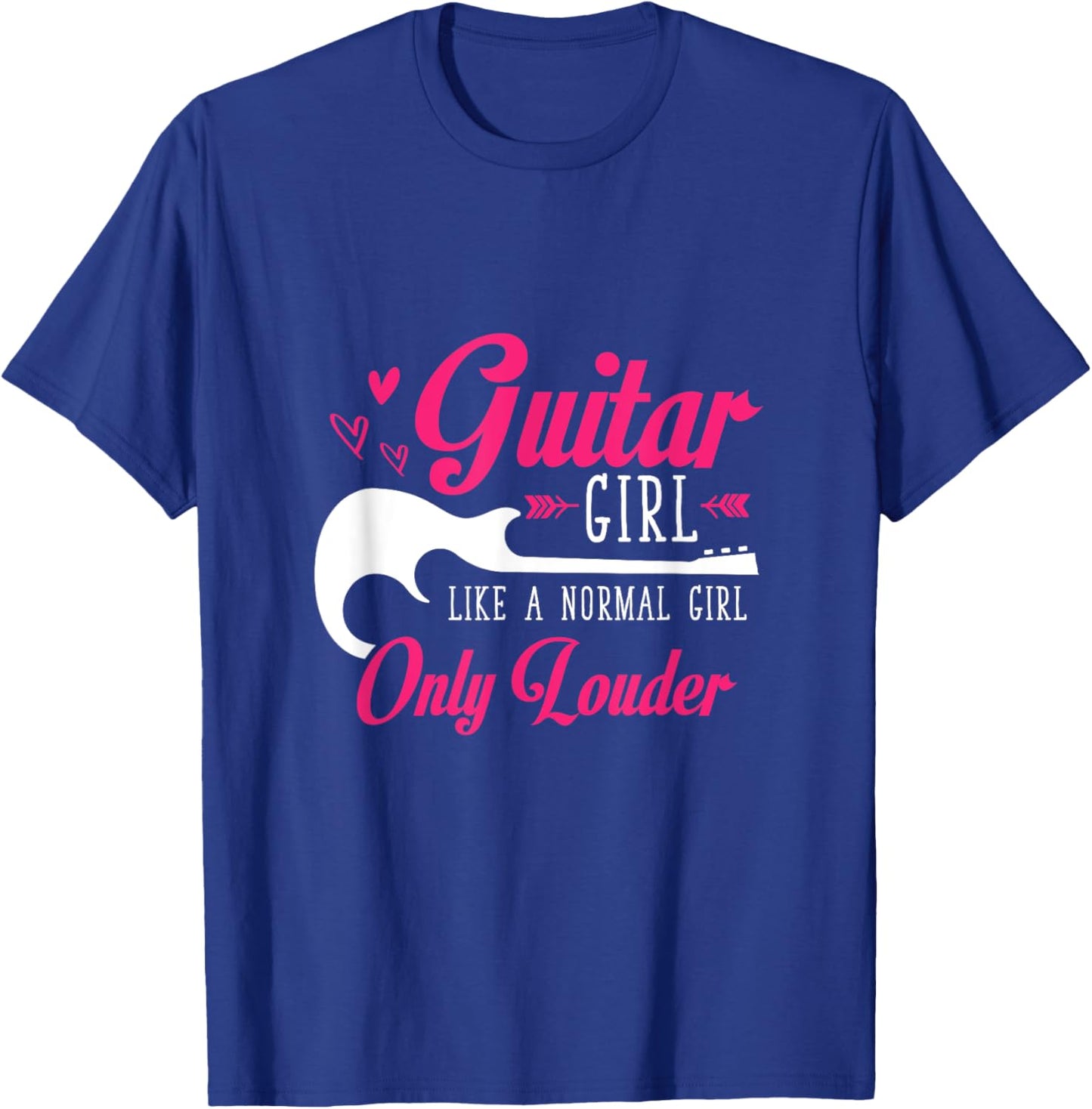 Guitar Girl Just Like A Normal Girl Only Louder Guitar T-Shirt - T-Shirt | Royal