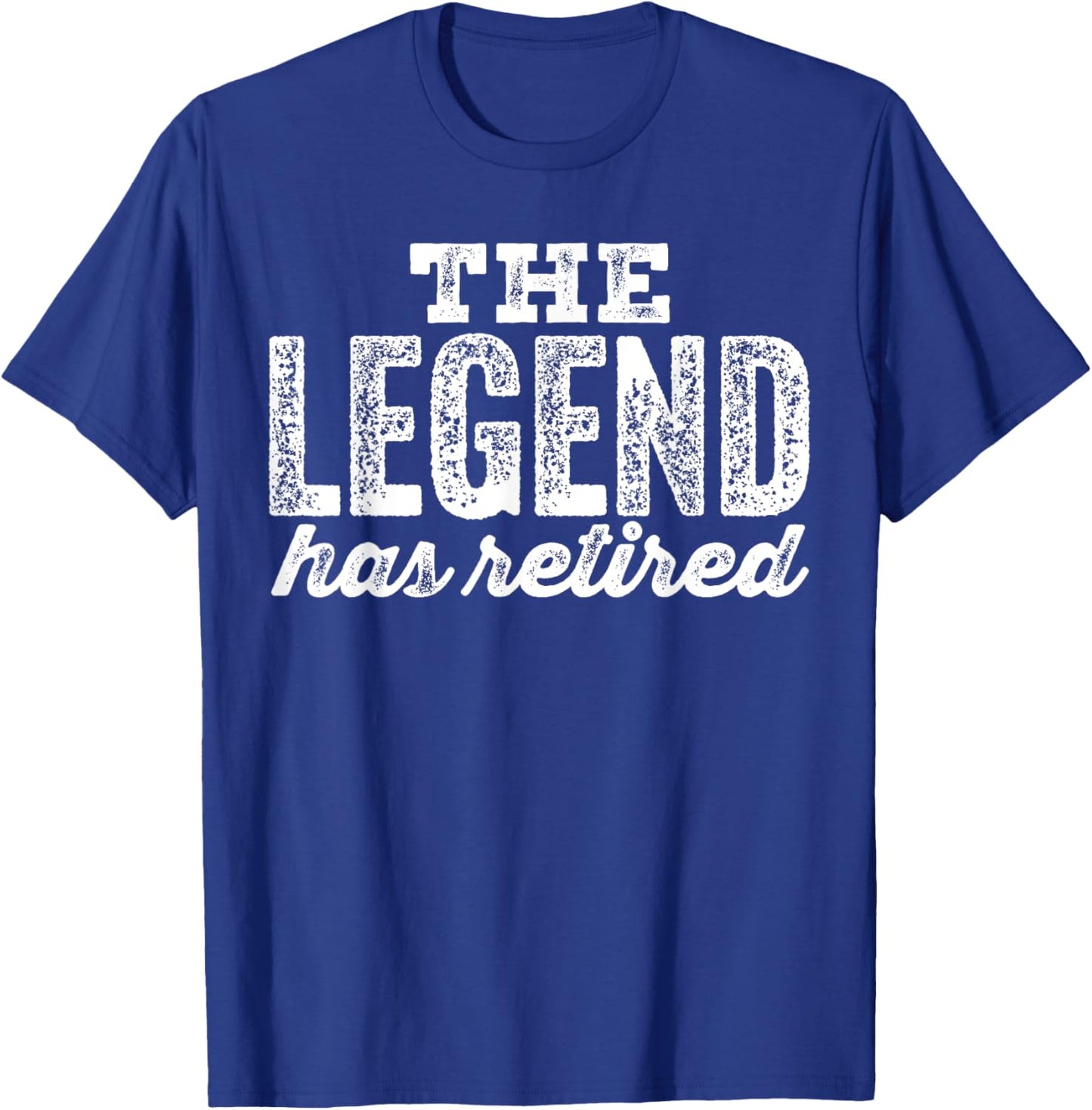 The Legend Has Retired T-Shirt - T-Shirt | Royal