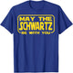 Funny May The Schwartz Be with You Science Fiction Geek Nerd T-Shirt - T-Shirt | Royal