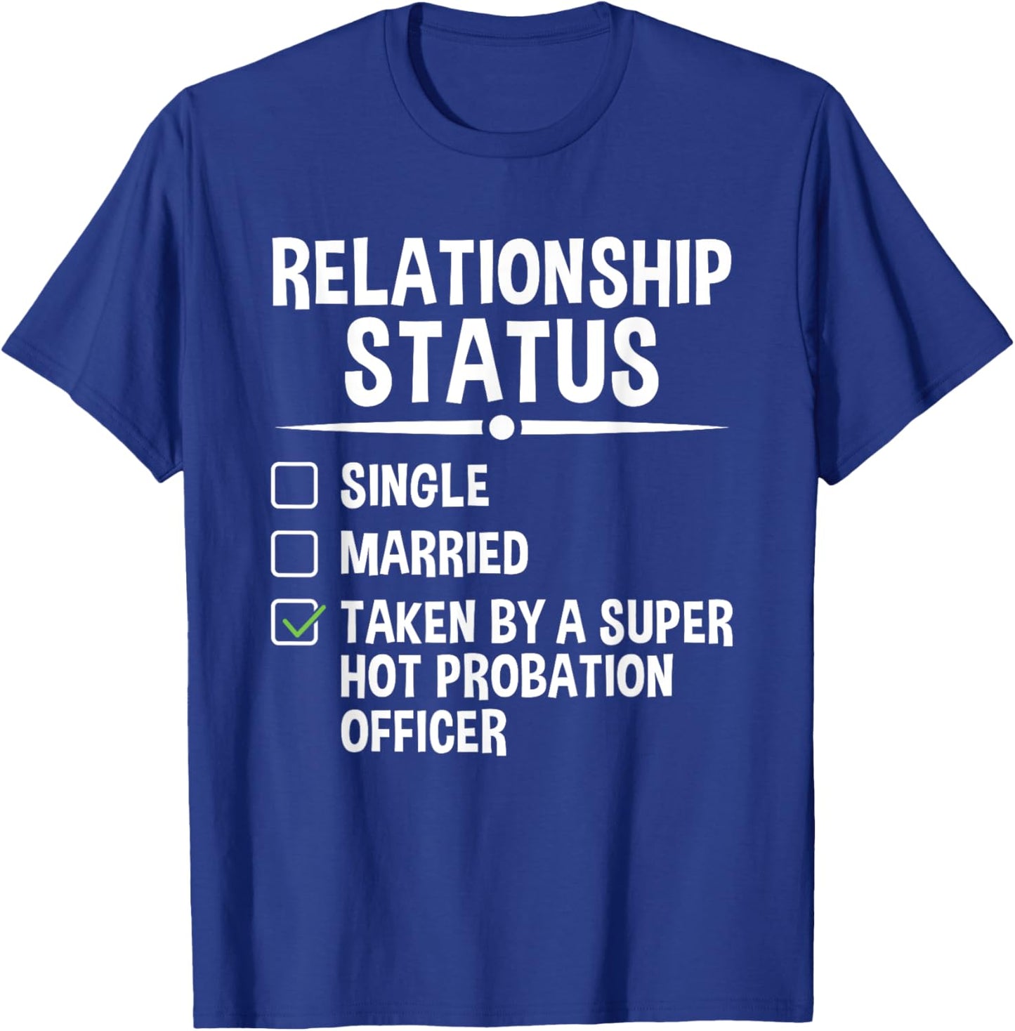 Taken By A Super Hot Probation Officer Parole Officer T-Shirt - T-Shirt | Royal