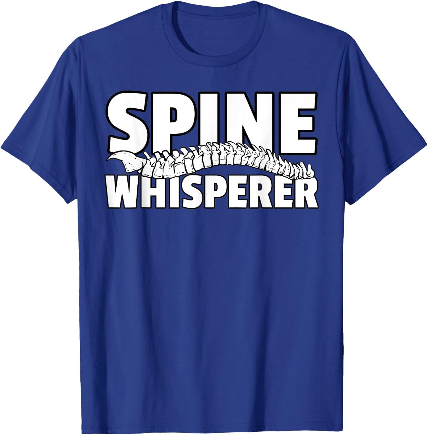 Spine Whisperer Surgery For Back Chiropractor T-Shirt - T-Shirt | Royal