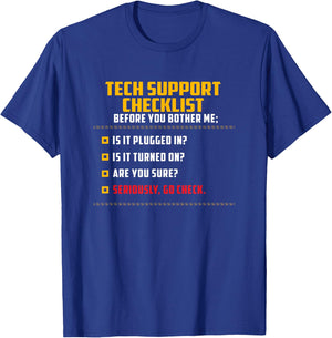 Funny Tech Support Checklist , Sysadmin Gift T-Shirt - T-Shirt | Royal