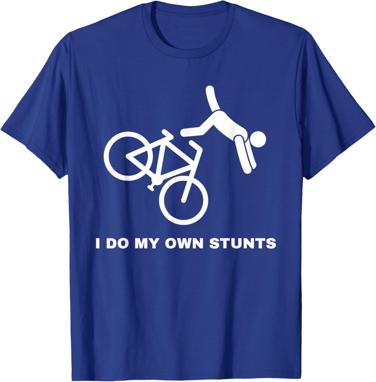 Funny Bike Lovers I Do My Own Stunts T-Shirt - T-Shirt | Royal
