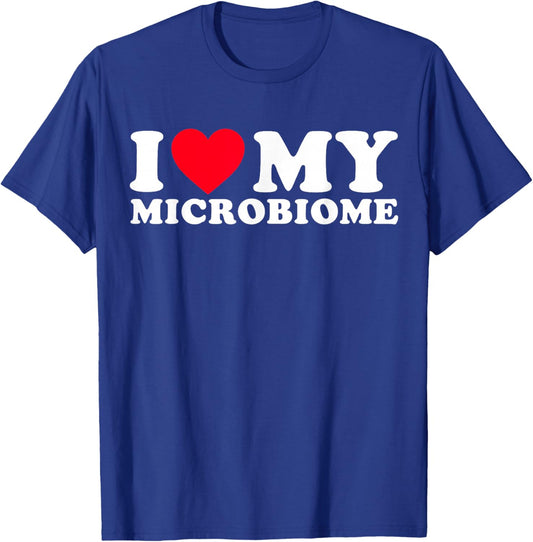 Funny Microbiome Fitness | I Love My Microbiome Gut Health T-Shirt - T-Shirt | Royal