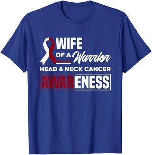 Wife Of A Warrior Support Head & Neck Cancer Awareness T-Shirt - T-Shirt | Royal