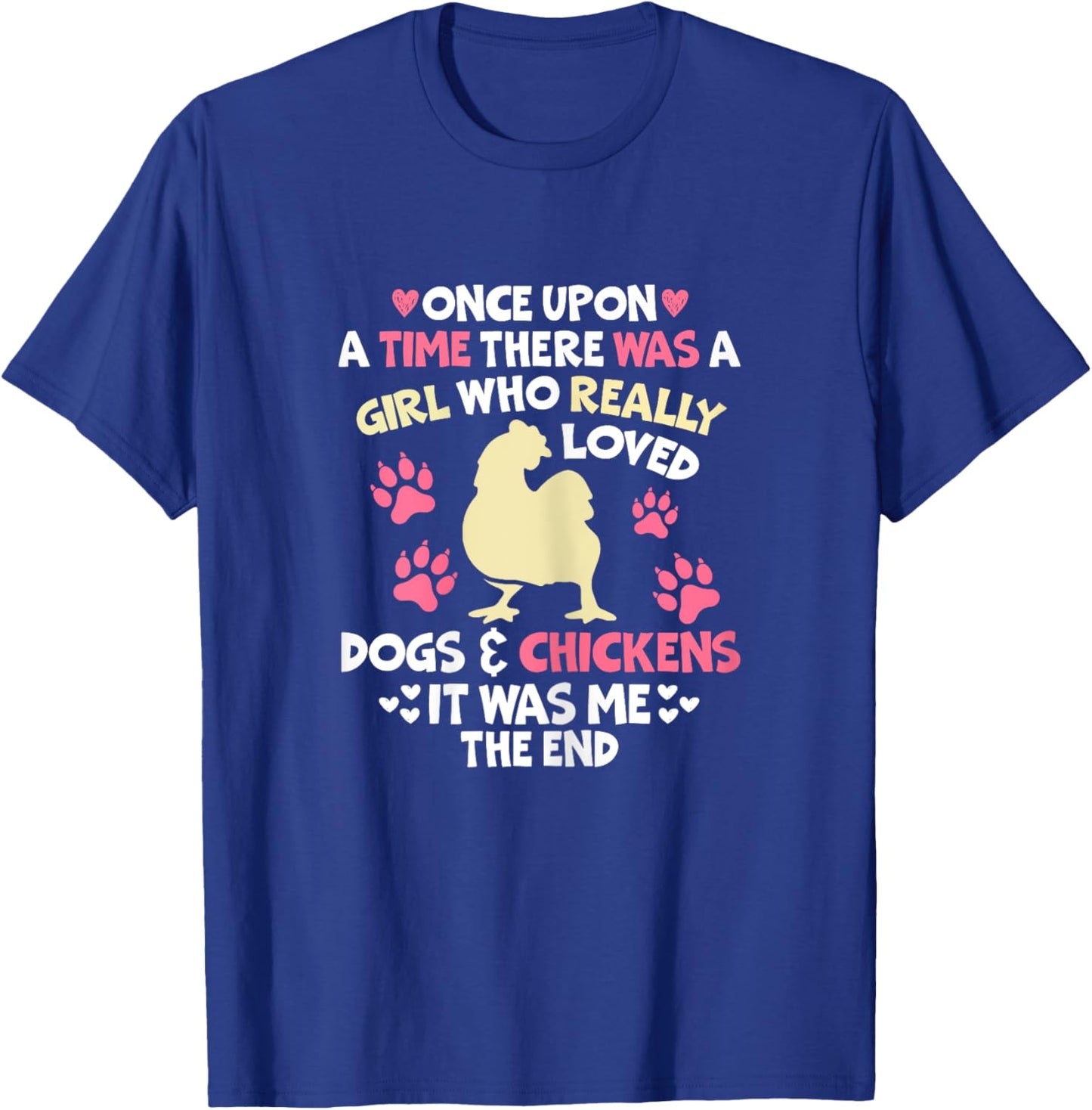 Once Upon a Time Chicken Dog Lover Women Girl Farmer Farming T-Shirt - T-Shirt | Royal