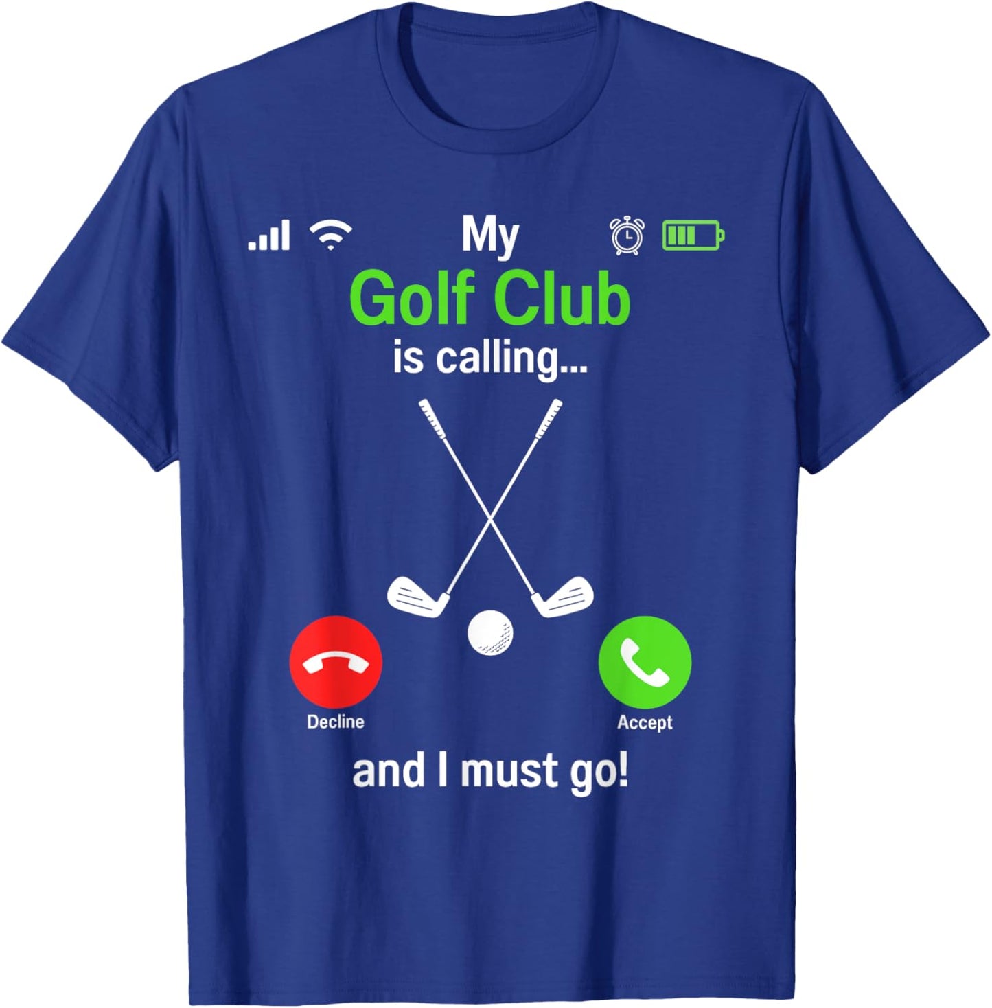 Funny Golfing My Golf Club is Calling - Golf Player Golfers T-Shirt - T-Shirt | Royal