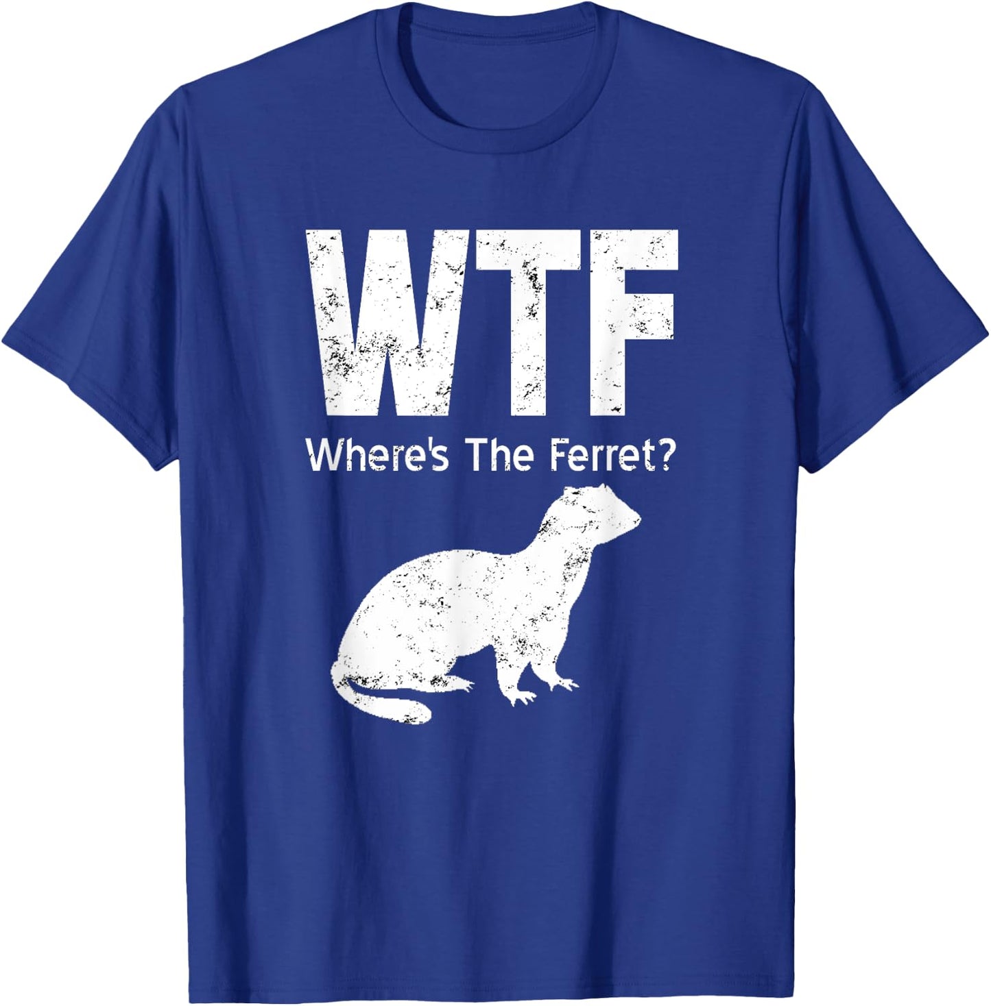 WTF Where's The Ferret Funny Ferret T-Shirt - T-Shirt | Royal