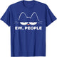 Ew People Cat Funny Meh T-Shirt - T-Shirt | Royal