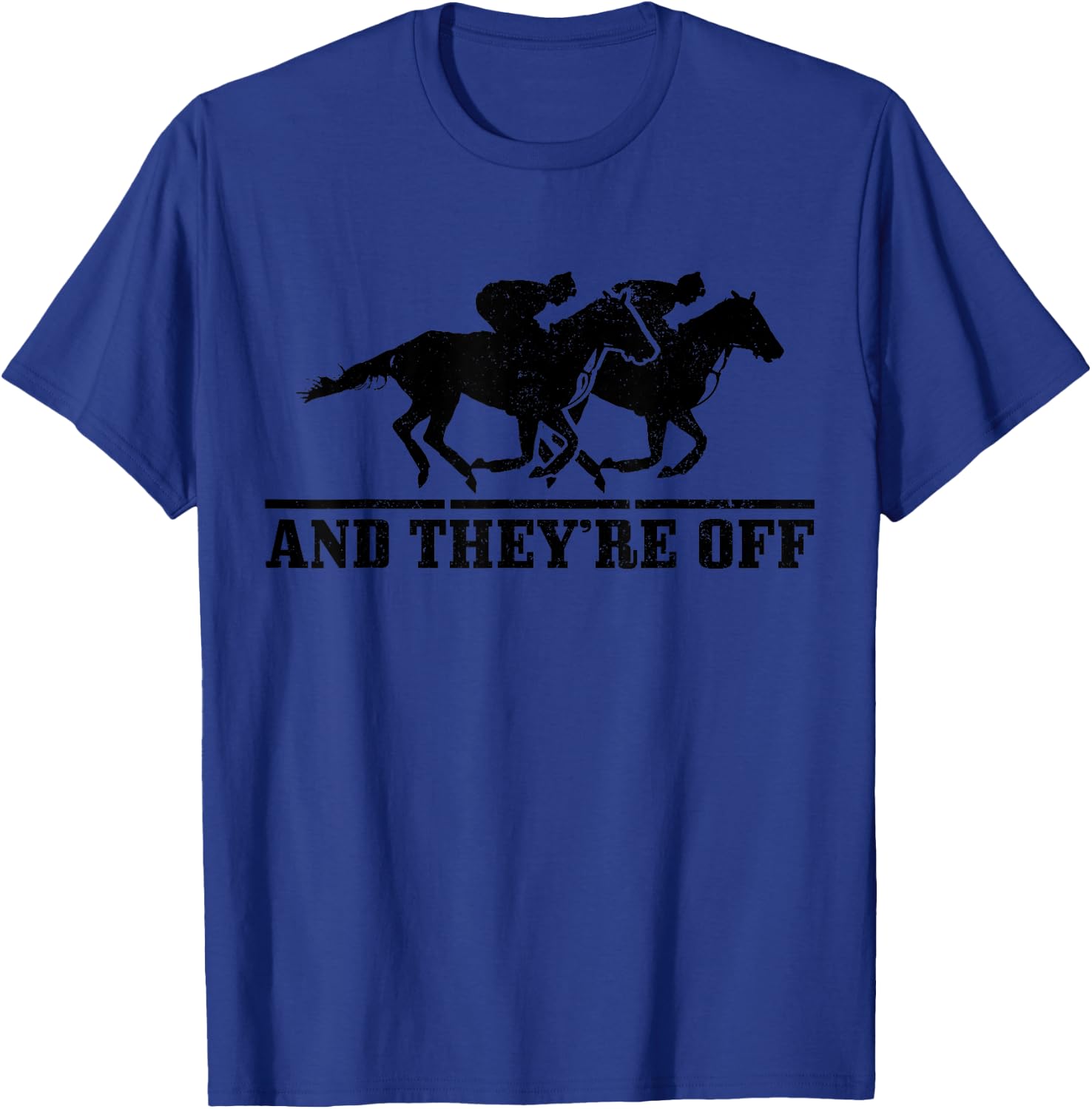 And They're Off Horse Racing Funny Gift T-Shirt - T-Shirt | Royal