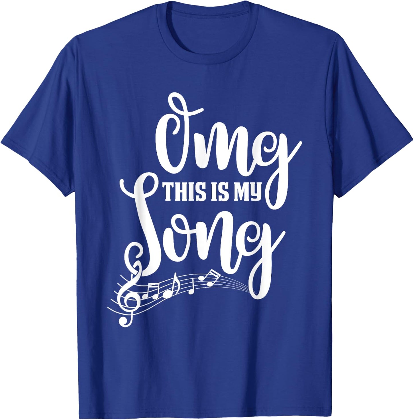 Omg This Is My Favourite Song Passion Music Lover Musician T-Shirt - T-Shirt | Royal