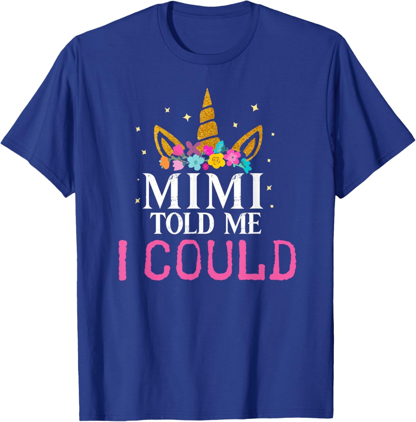 Mimi Told Me I Could Grankids Youth Grandchild Grandma Girls T-Shirt - T-Shirt | Royal
