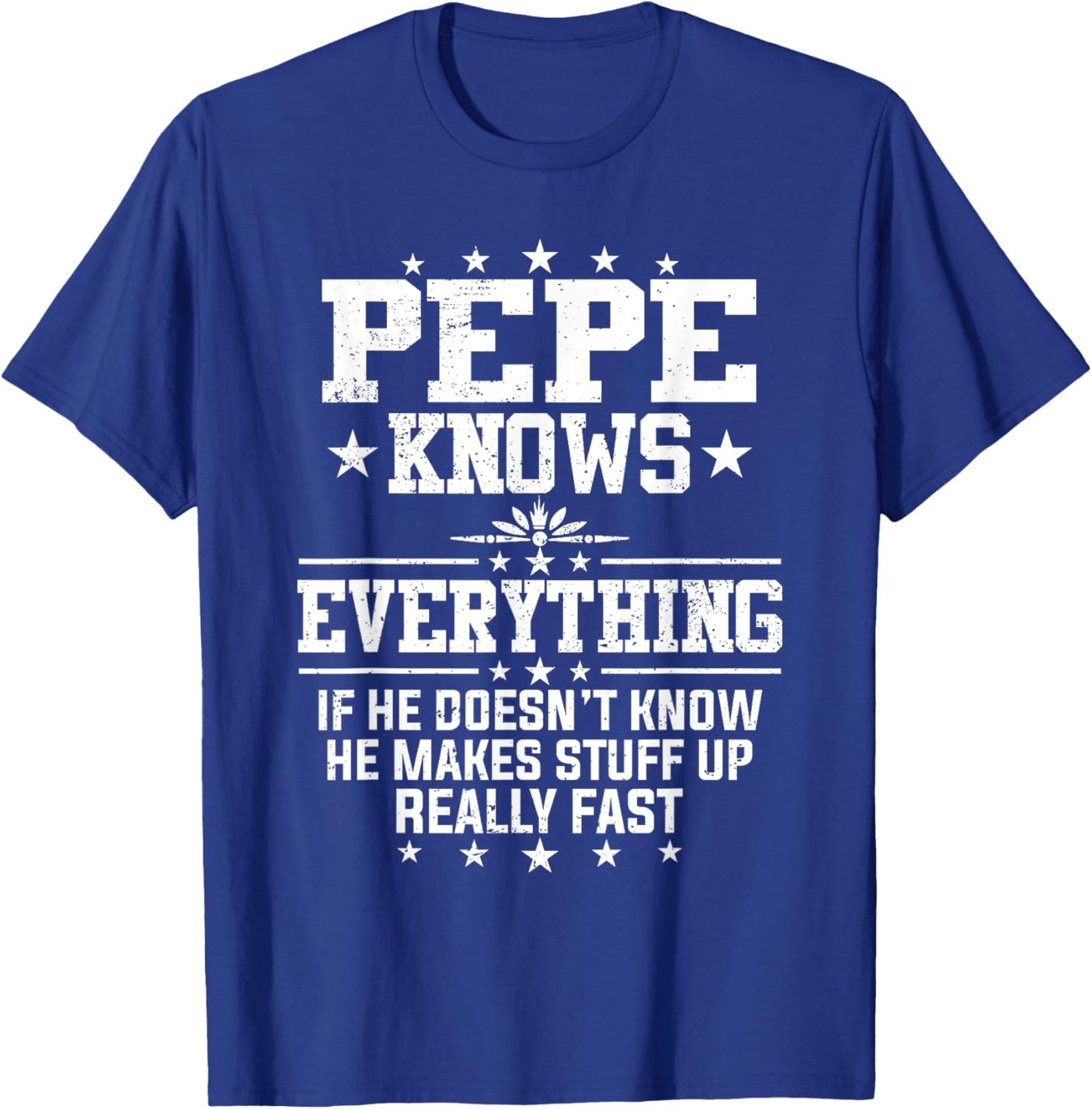 Pepe Knows Everything Funny Father's Day Grandpa T-Shirt - T-Shirt | Royal