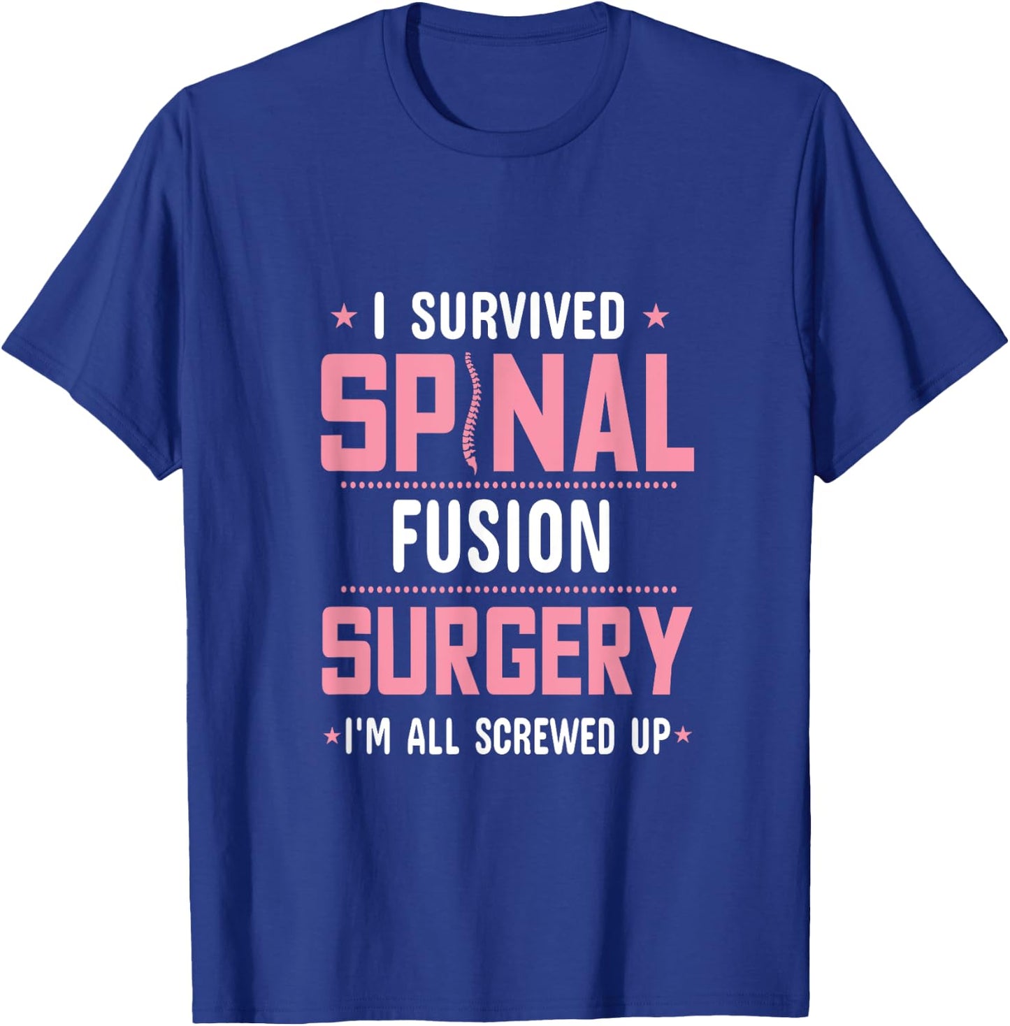 Spinal Fusion Back Surgery Cool Scoliosis Recovery Present T-Shirt - T-Shirt | Royal