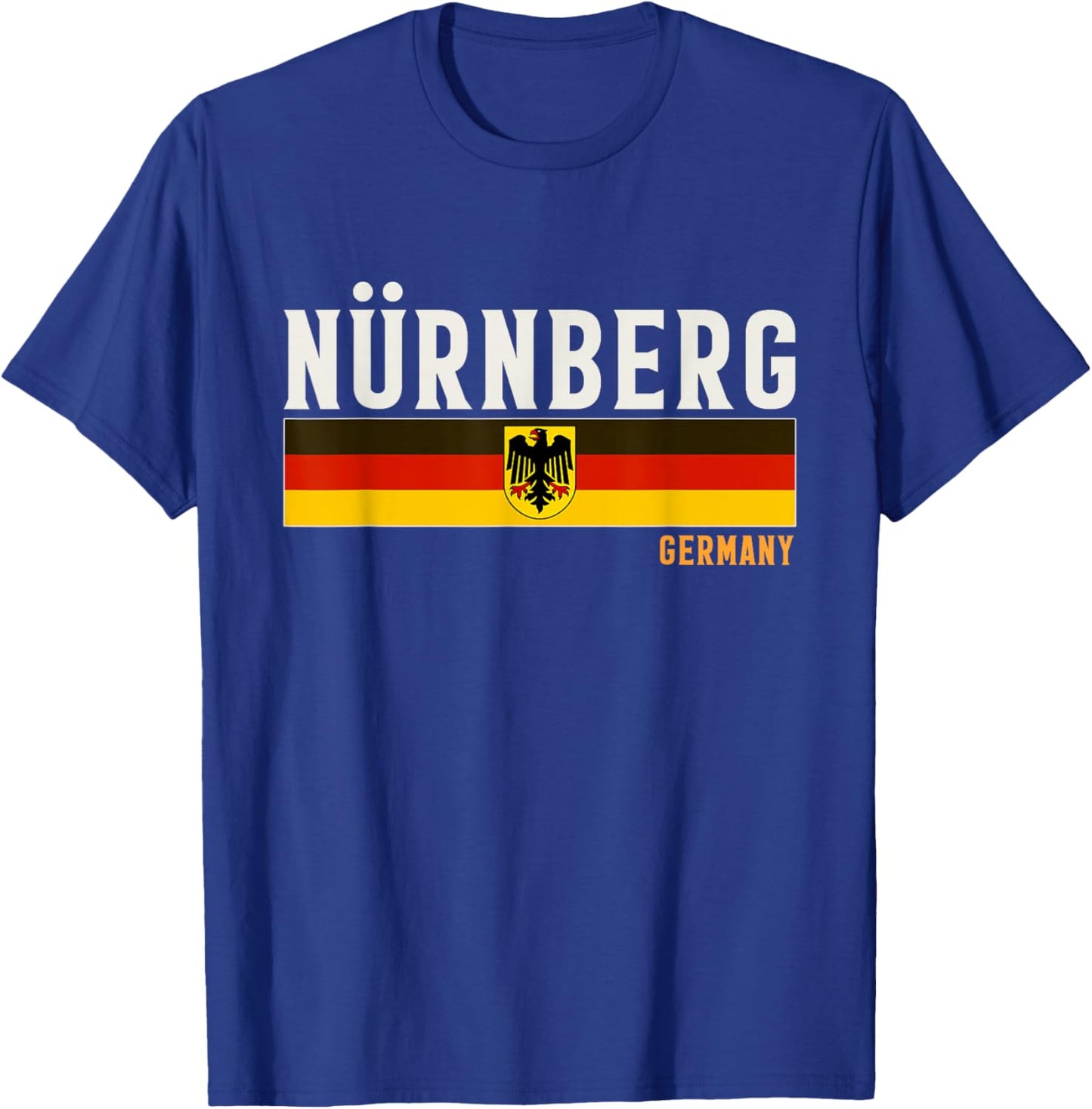 Nürnberg City In Germany, Germany Flag T-Shirt - T-Shirt | Royal