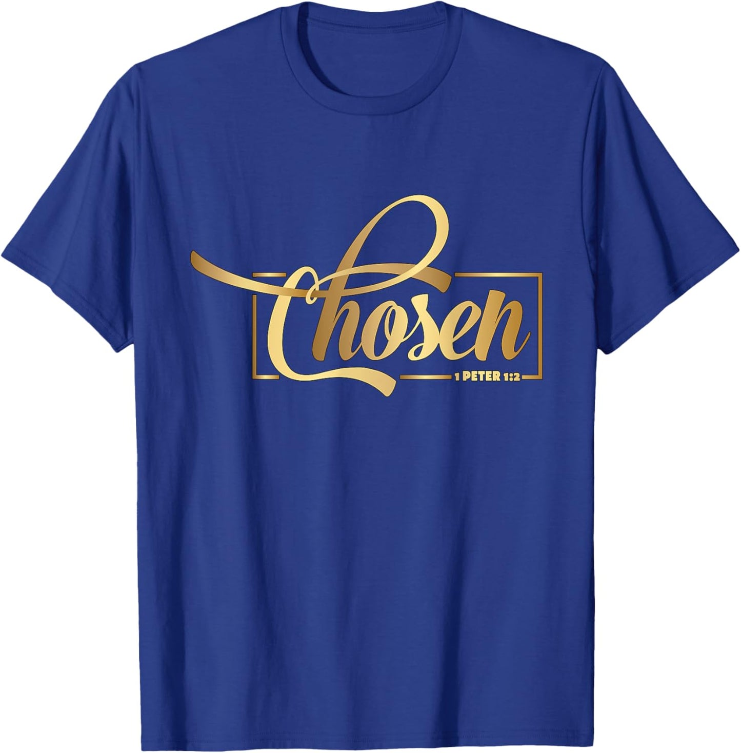 Chosen 1 Peter 1 Bible Verse Christian Religious T-Shirt - T-Shirt | Royal