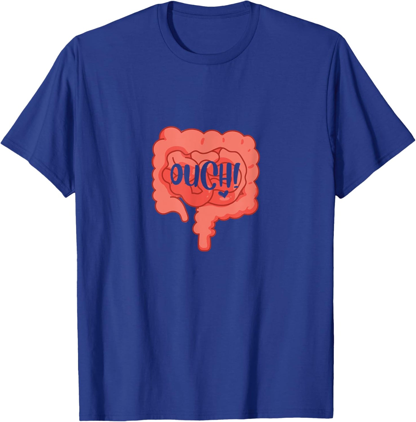 Ouch Funny Intestines Irritable Bowel Disease IBS Awareness T-Shirt - T-Shirt | Royal