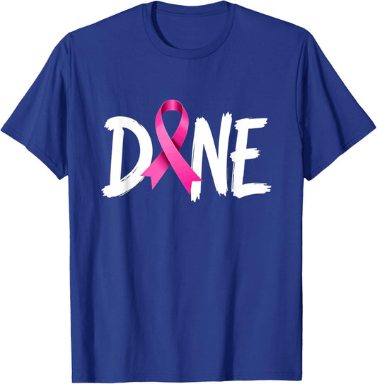 Last Day Of Chemo Radiation Treatment Breast Cancer Done T-Shirt - T-Shirt | Royal