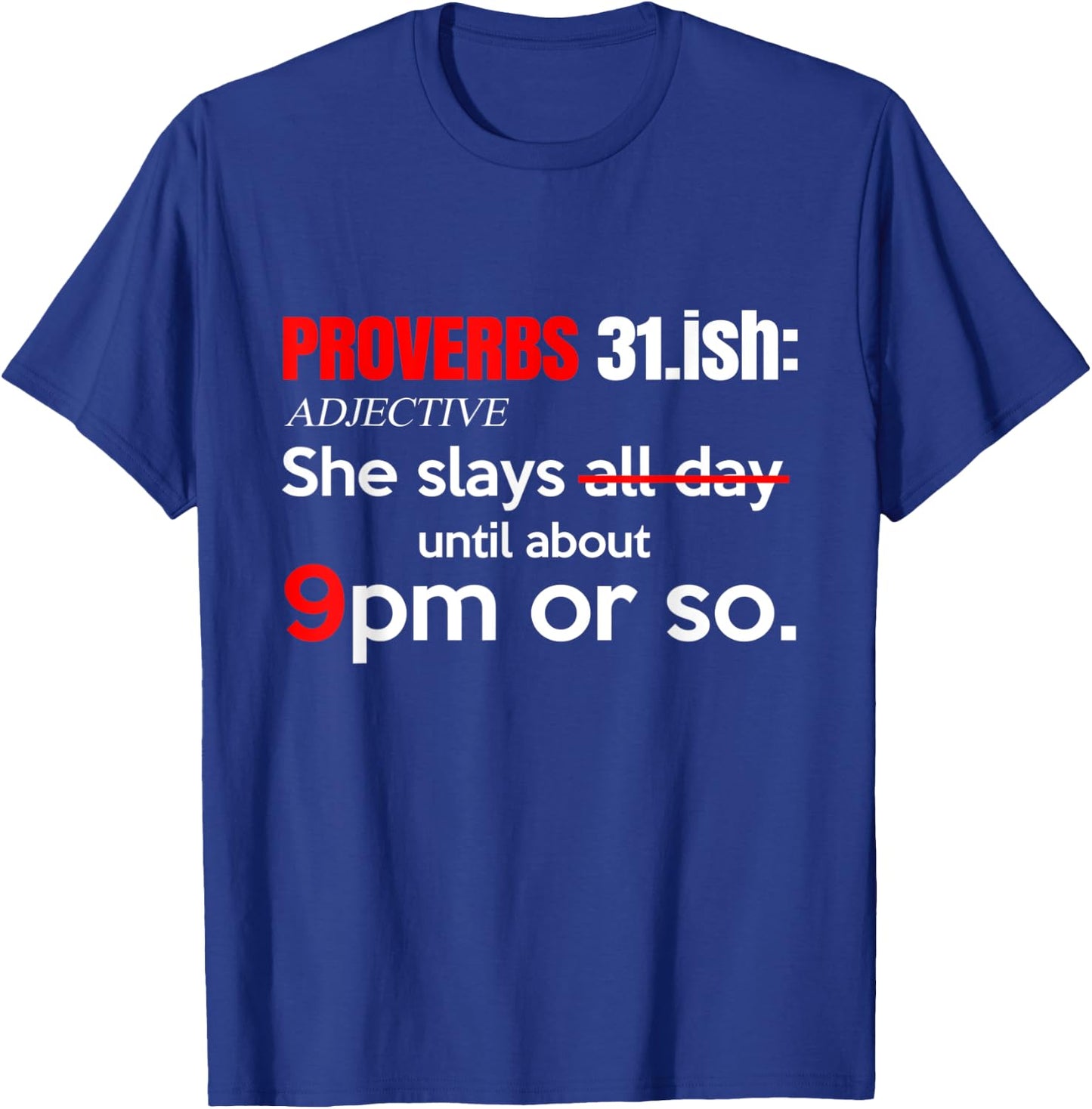 Women's Proverbs 31 ish funny Christian T-Shirt - T-Shirt | Royal