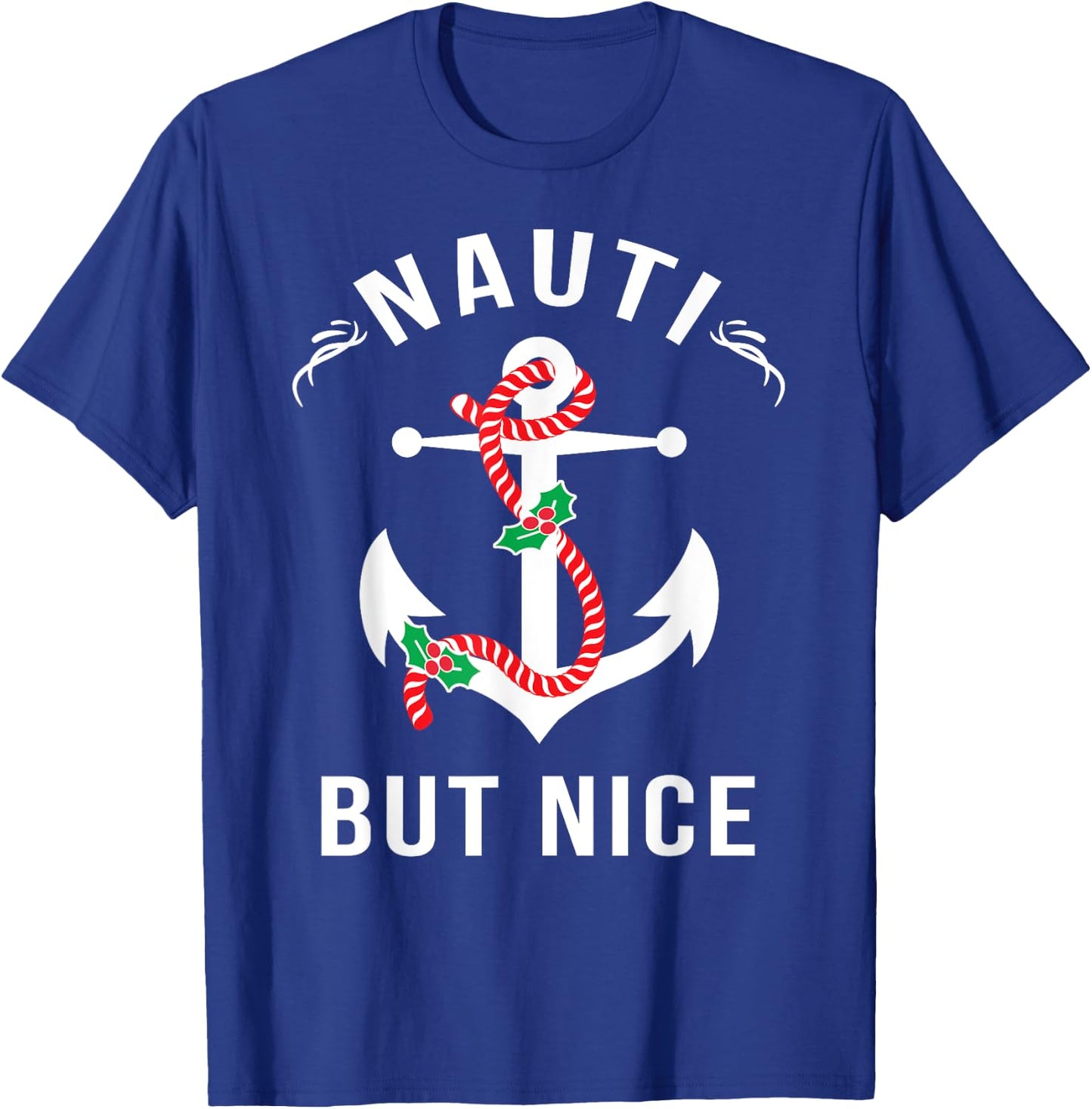 Nauti But Nice Nautical Anchor Beach Christmas Women Kids T-Shirt - T-Shirt | Royal