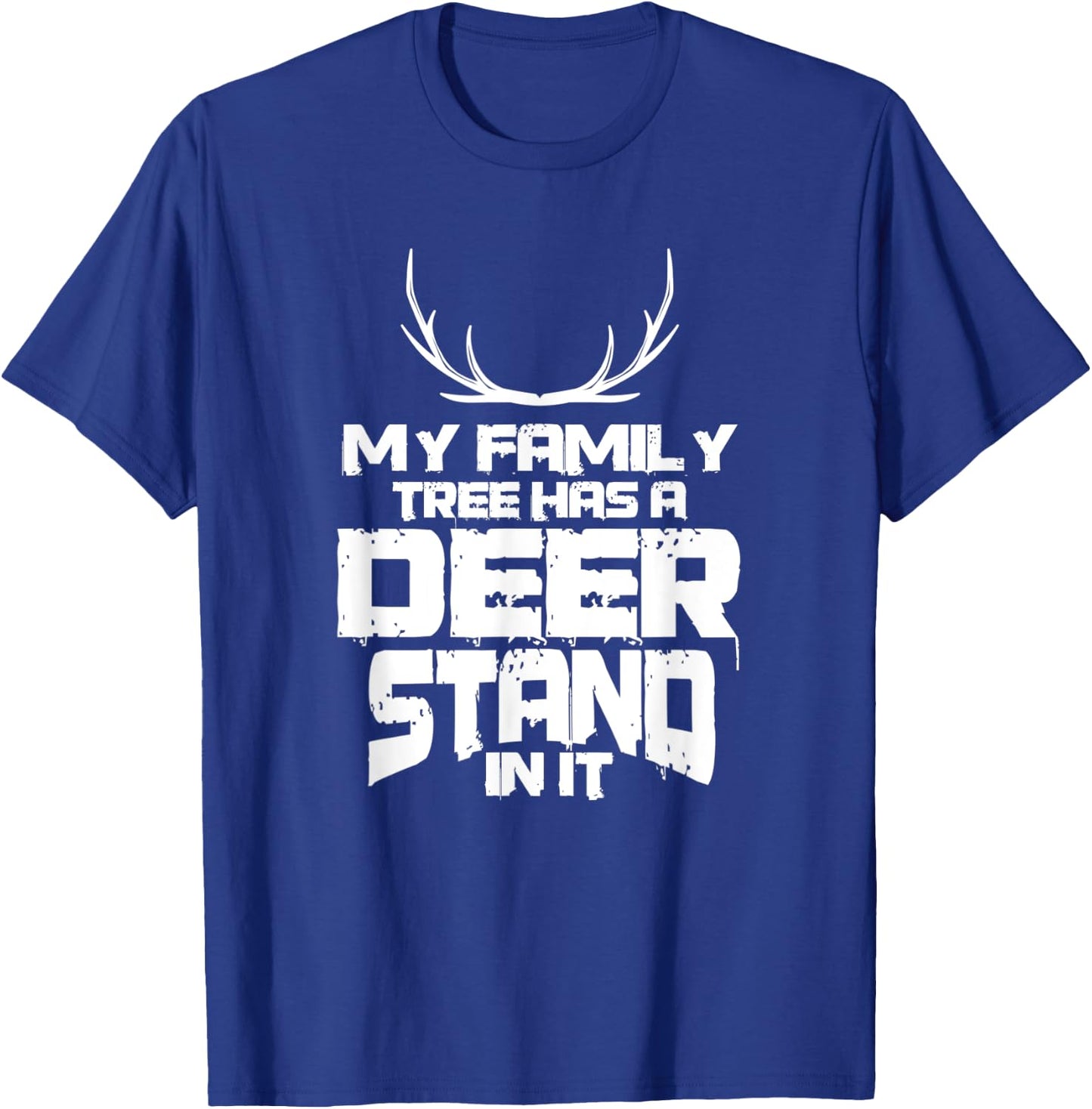 My Family Tree Has A Deer Stand In It T-Shirt - T-Shirt | Royal