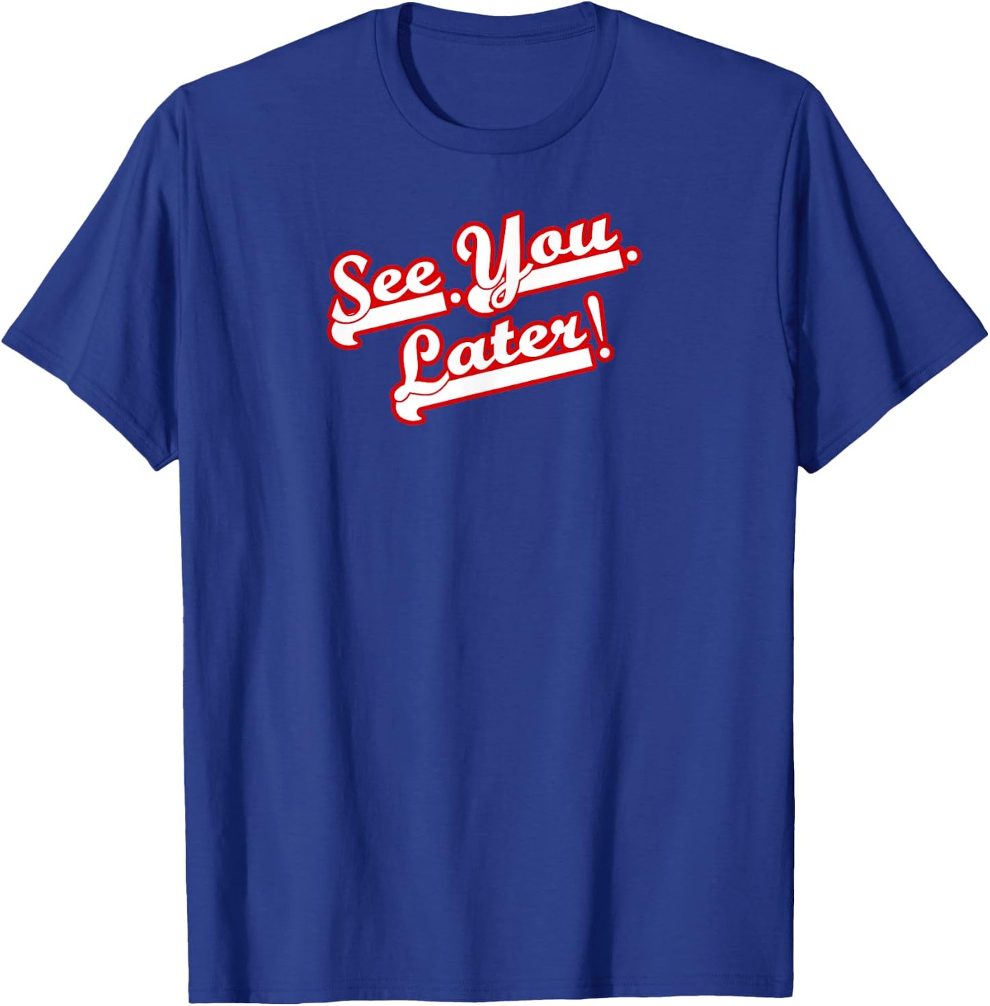See You Later Washington Baseball Club Home Run Funny Humor T-Shirt - T-Shirt | Royal