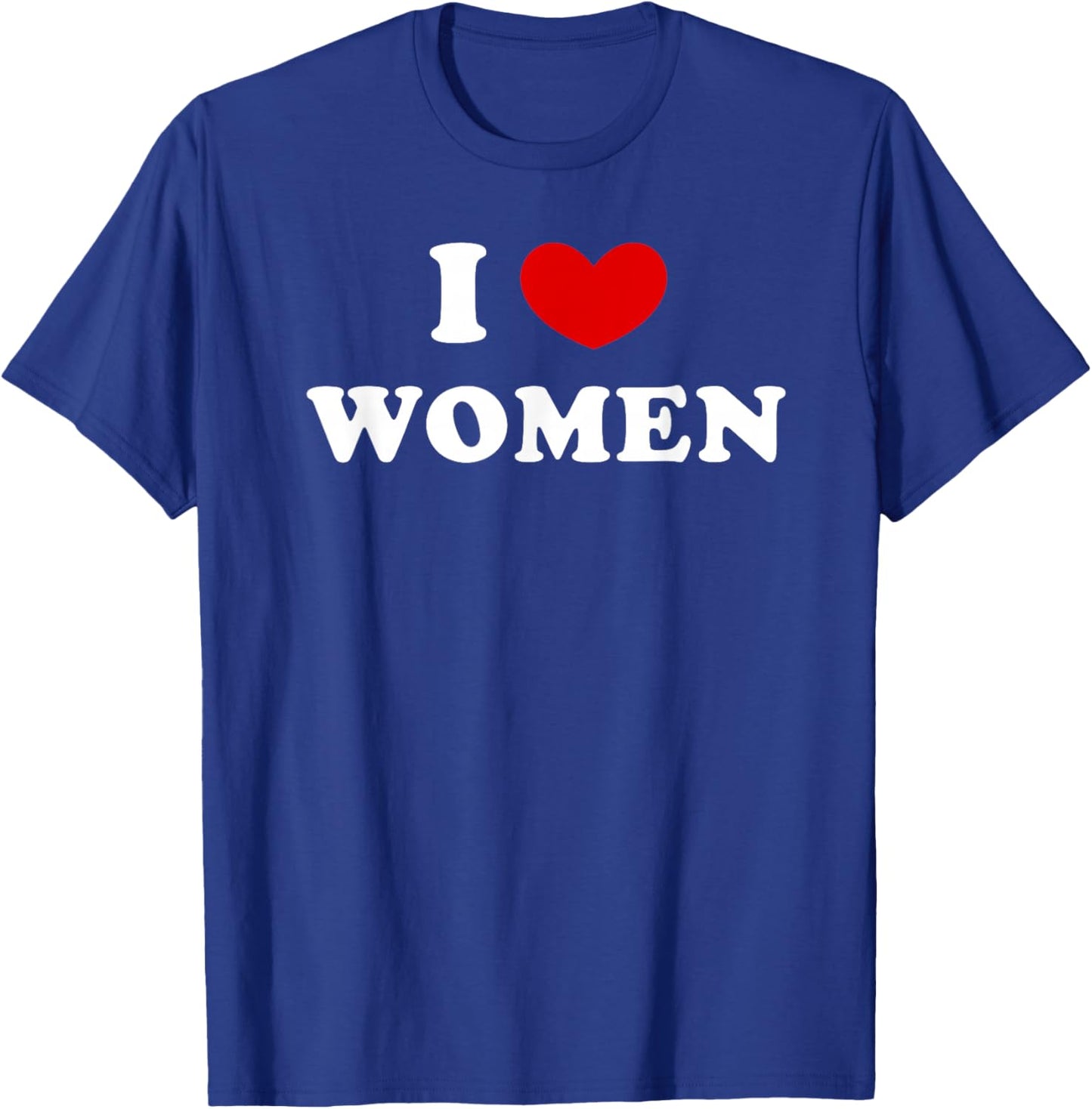 I Love Women, I Heart Women T-Shirt - T-Shirt | Royal