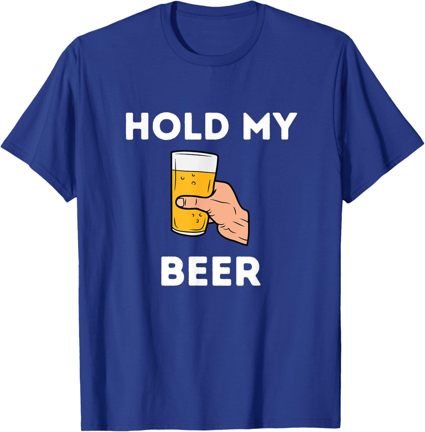 Hold My Beer T-Shirt - T-Shirt | Royal