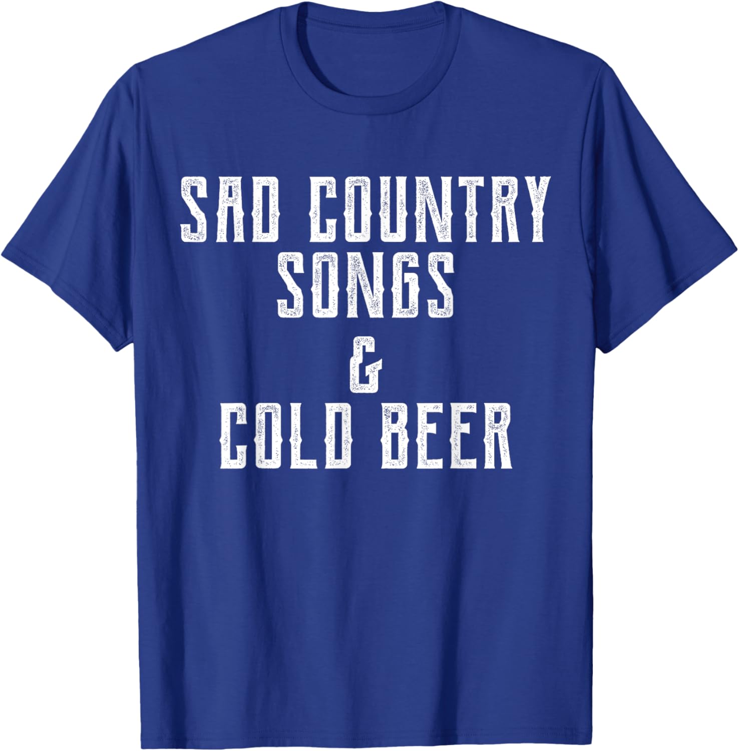 Sad Country Songs and & Cold Beer T-Shirt - T-Shirt | Royal
