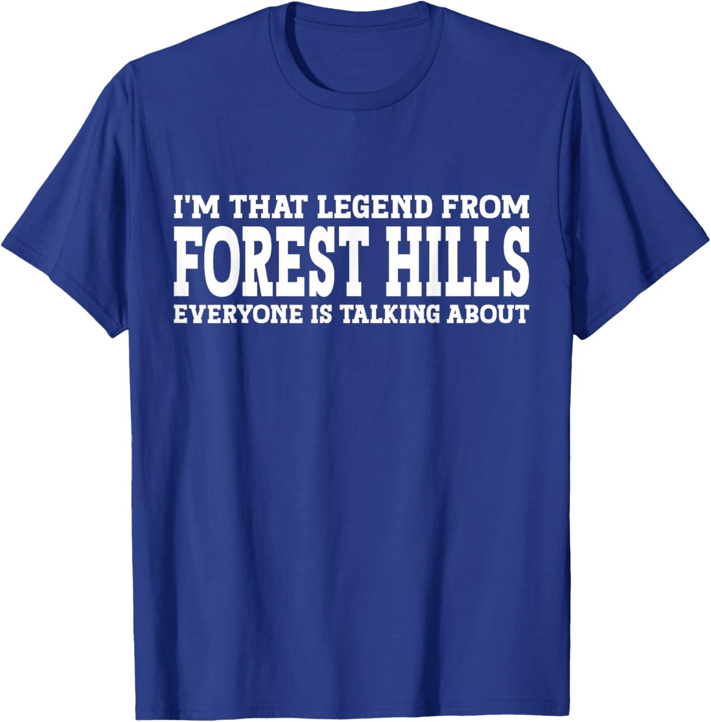 Forest Hills Hometown Funny City Forest Hills T-Shirt - T-Shirt | Royal