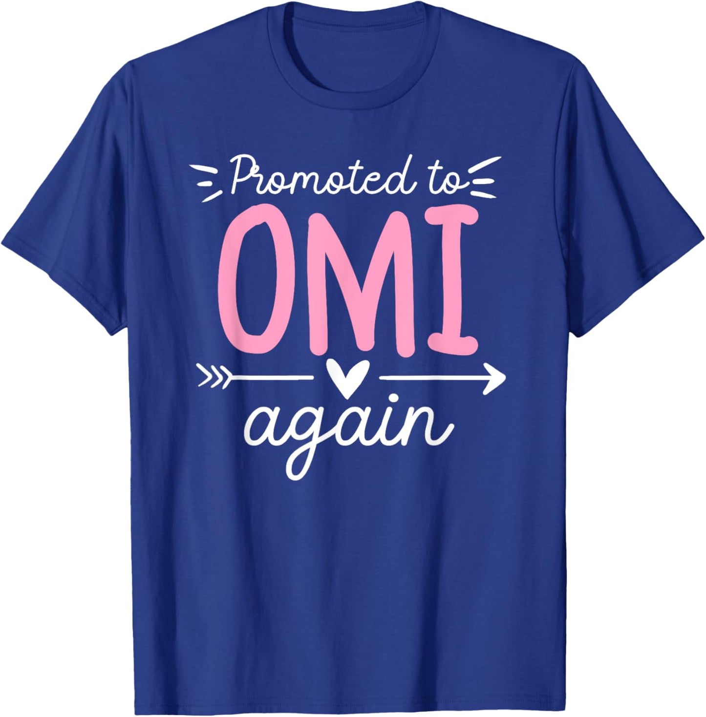 Promoted To Omi Again Future Omi Grandma Omi To Be T-Shirt - T-Shirt | Royal