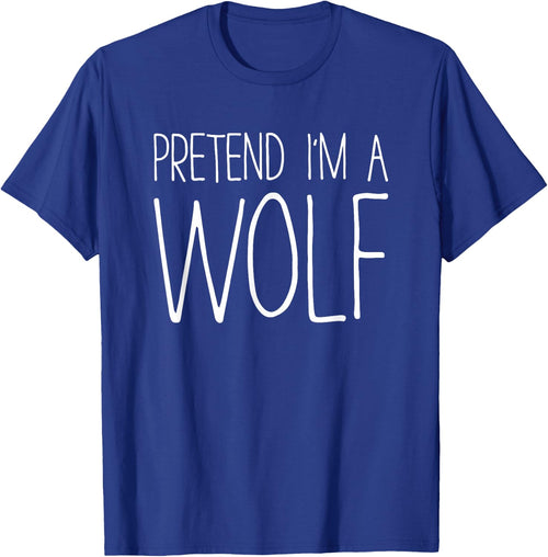 Pretend I'm A Wolf Shirt Adult Kids Men Women Costume