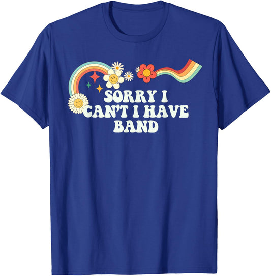 Groovy Script Funny Sorry I Can't I Have Band, Retro Quote T-Shirt - T-Shirt | Royal