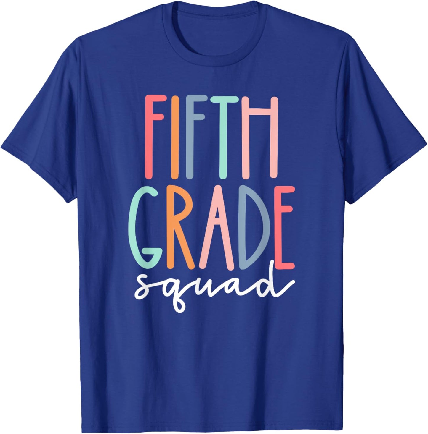 Fifth 5th Grade Squad Teacher Crew Back To School Team Men Women Girls Kids T-Shirt - T-Shirt | Royal