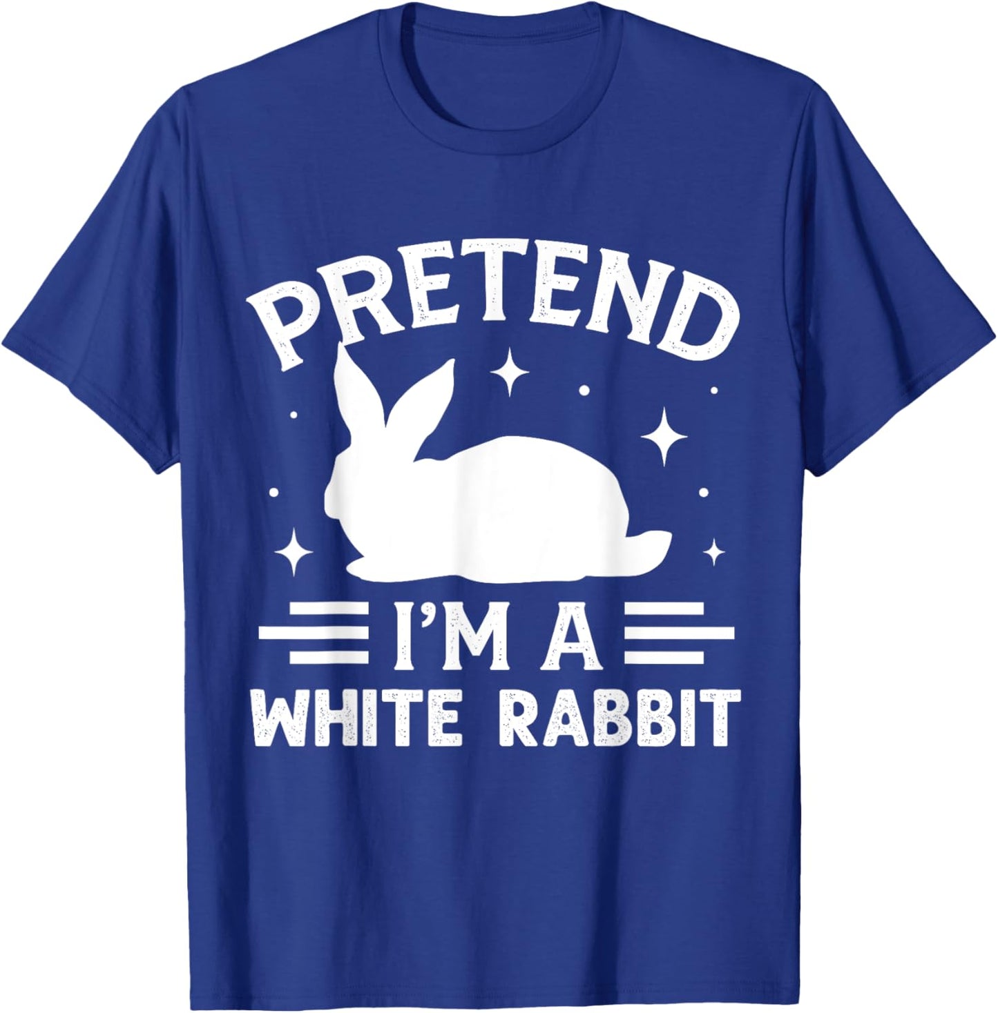 Pretend I'm A White Rabbit Costume Halloween T-Shirt - T-Shirt | Royal