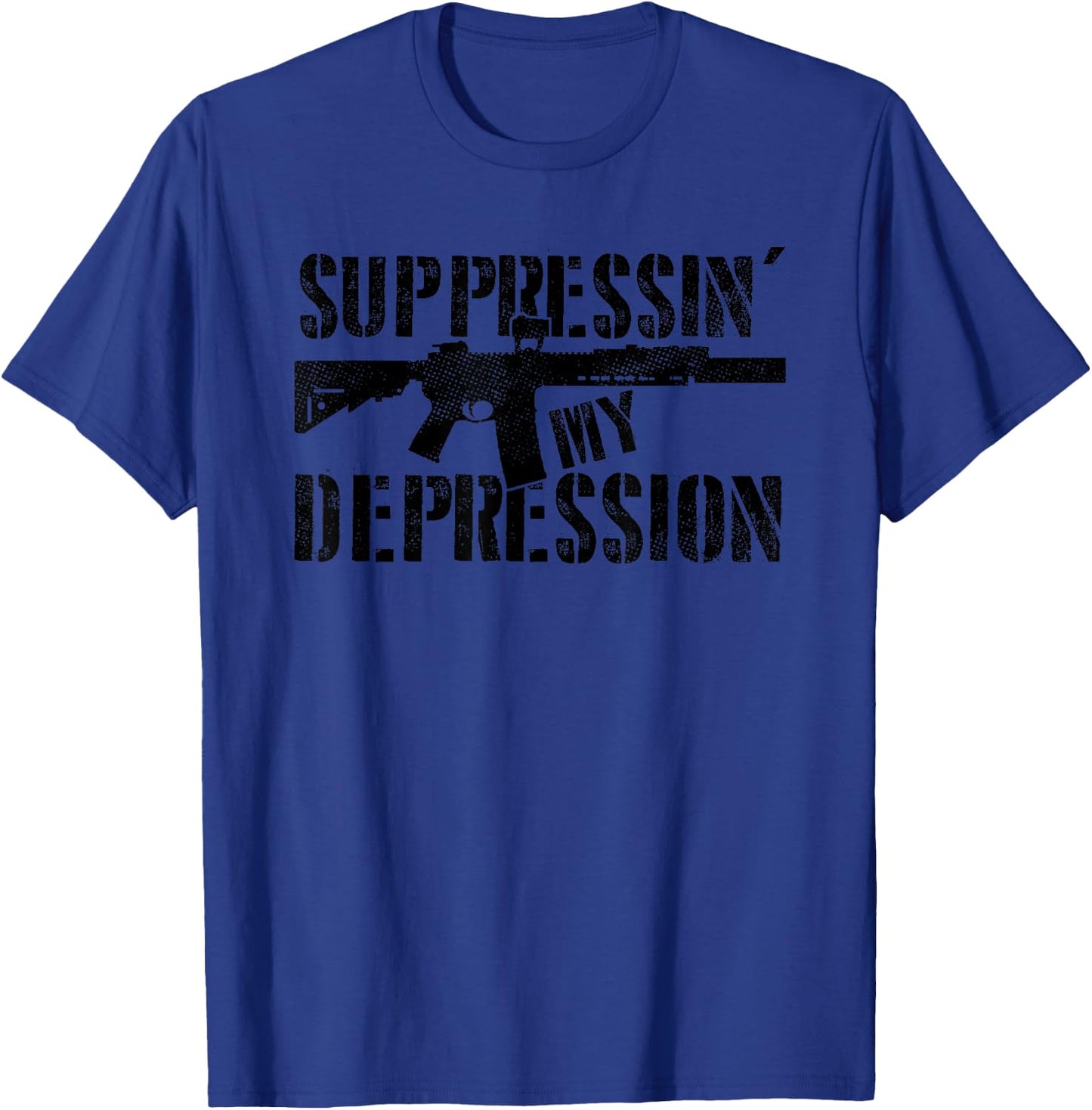 Suppressin' My Depression AR15 M4 Silencer T-Shirt - T-Shirt | Royal