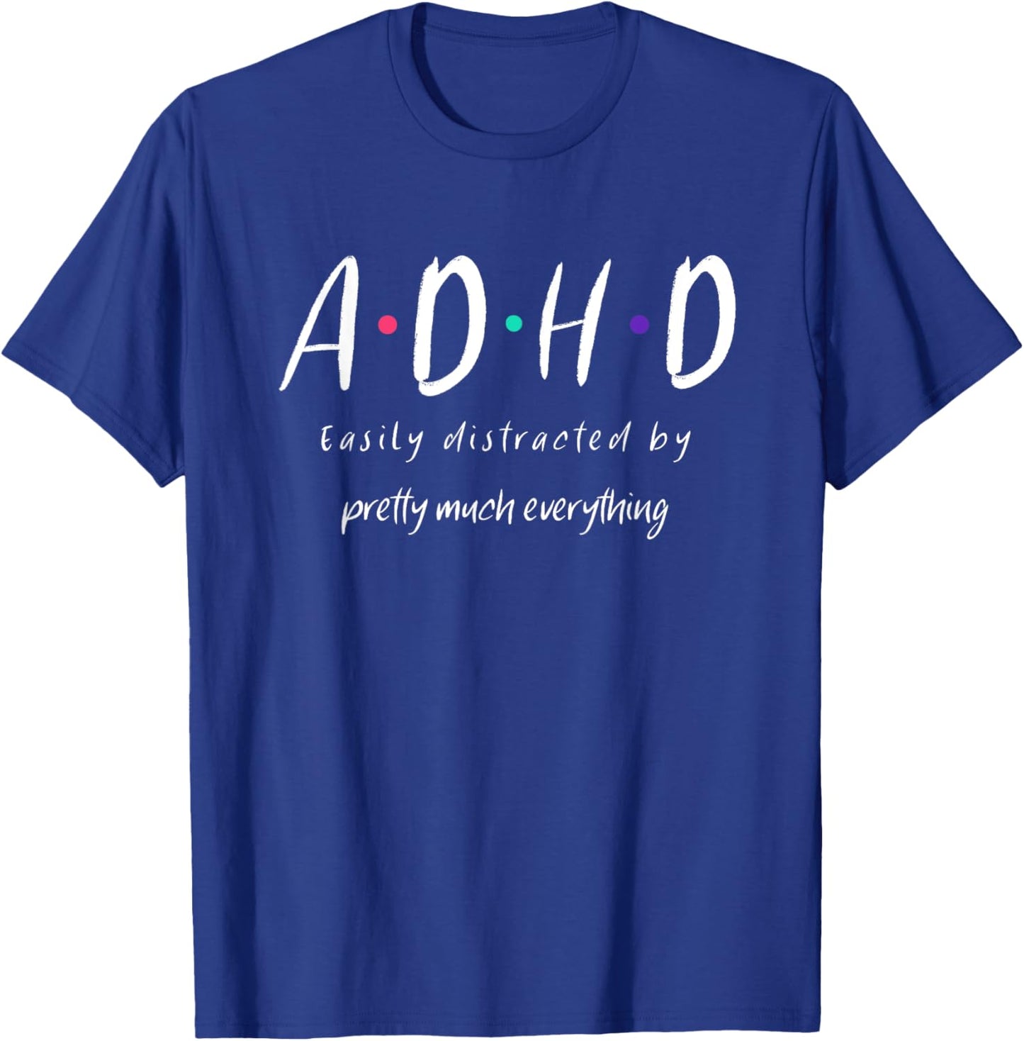 ADHD Awareness Design T-Shirt - T-Shirt | Royal