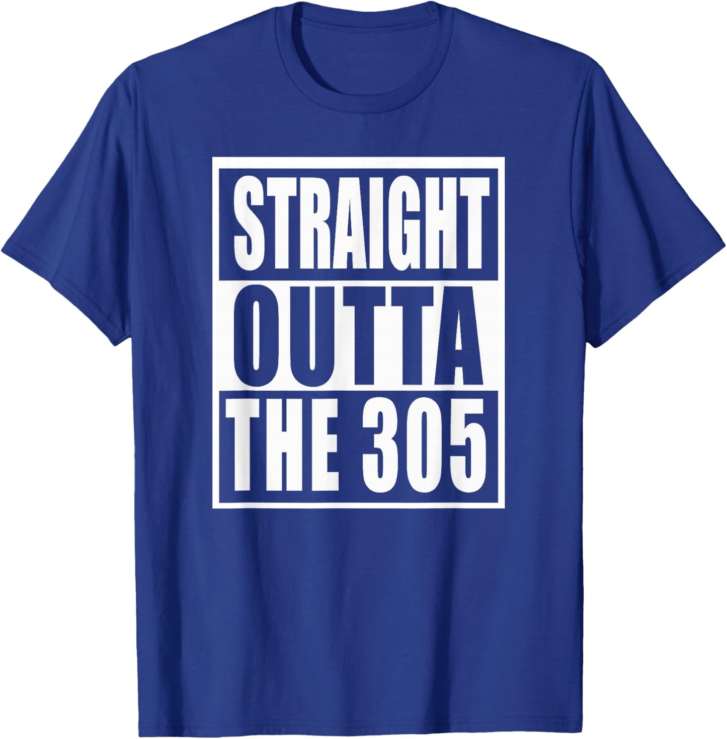 Miami Florida Straight Outta The 305 Funny Miamian T-Shirt - T-Shirt | Royal