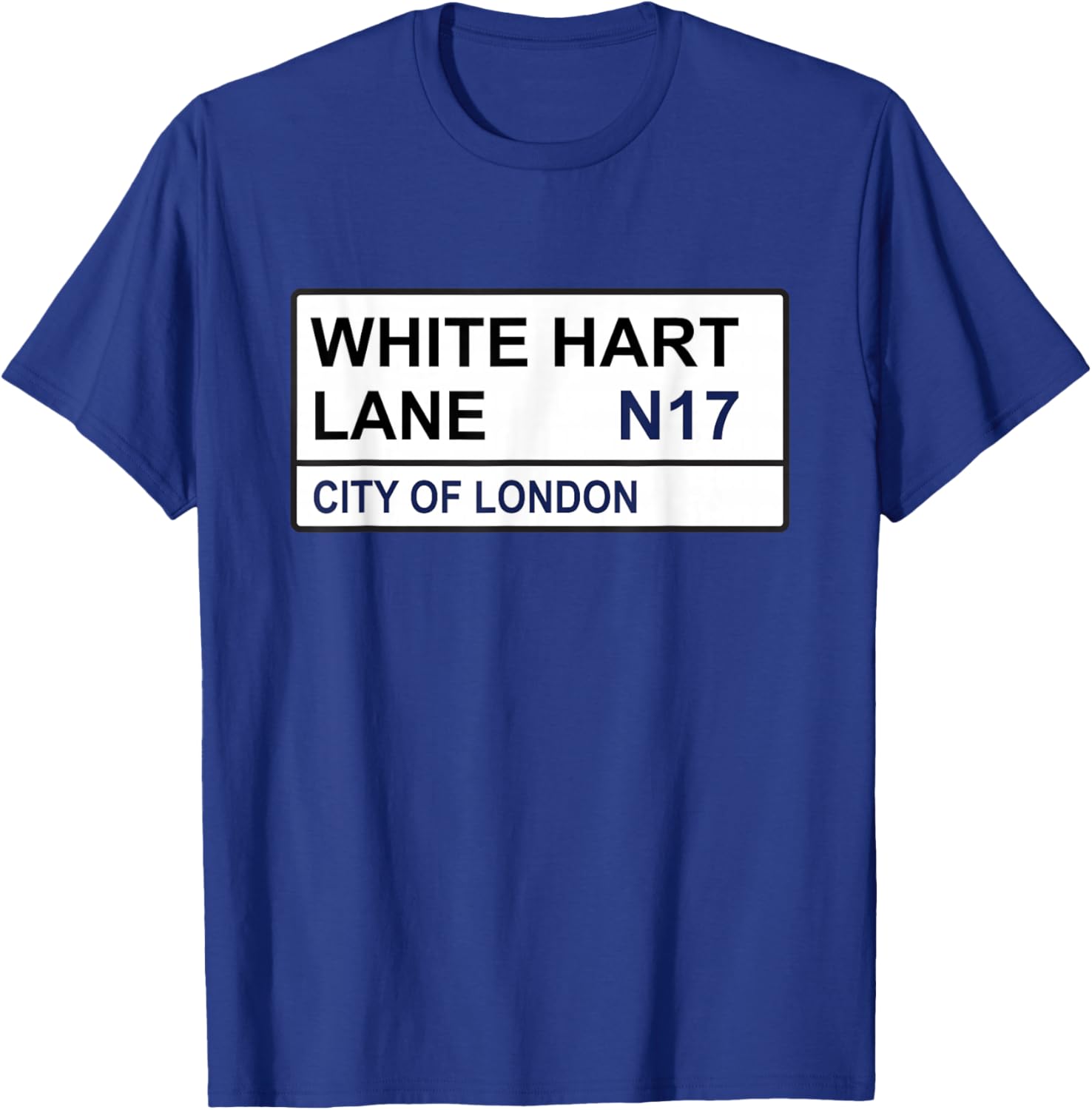 Tottenham Football Team White Hart Lane Street Sign T-Shirt - T-Shirt | Royal