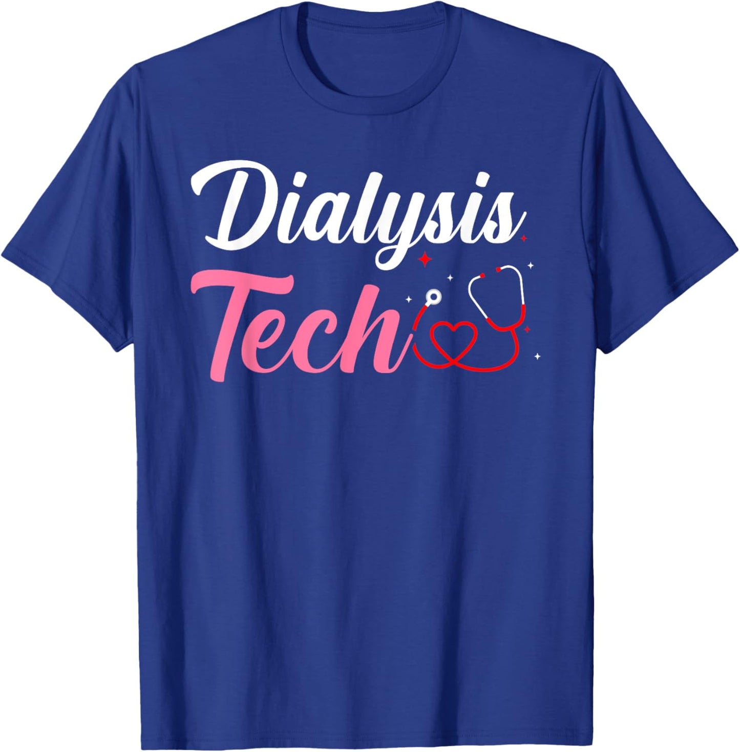 Dialysis Tech Technician T-Shirt - T-Shirt | Royal