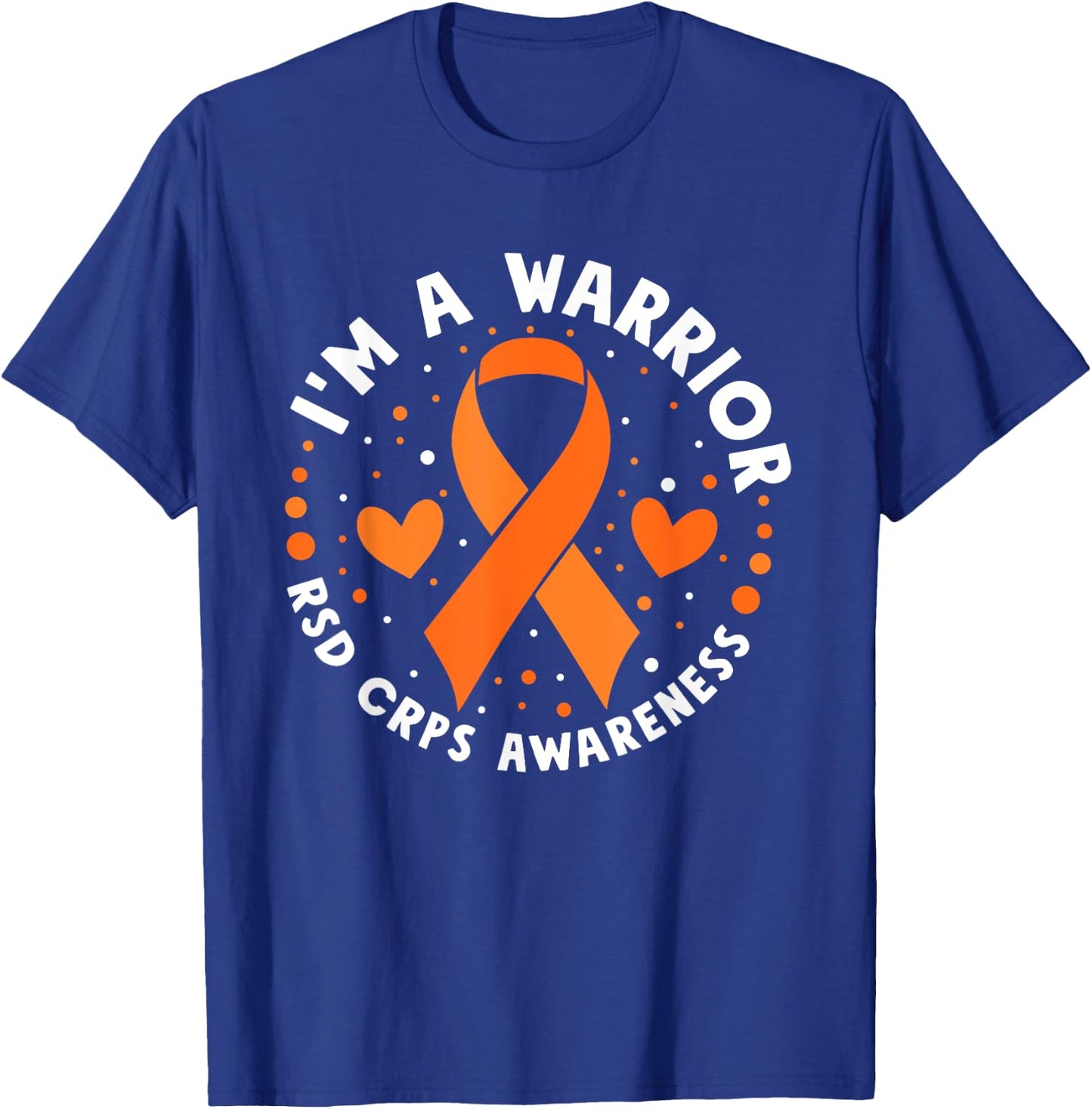 I'm A Warrior Rsd Crps Awareness Orange Ribbon CRPS T-Shirt - T-Shirt | Royal