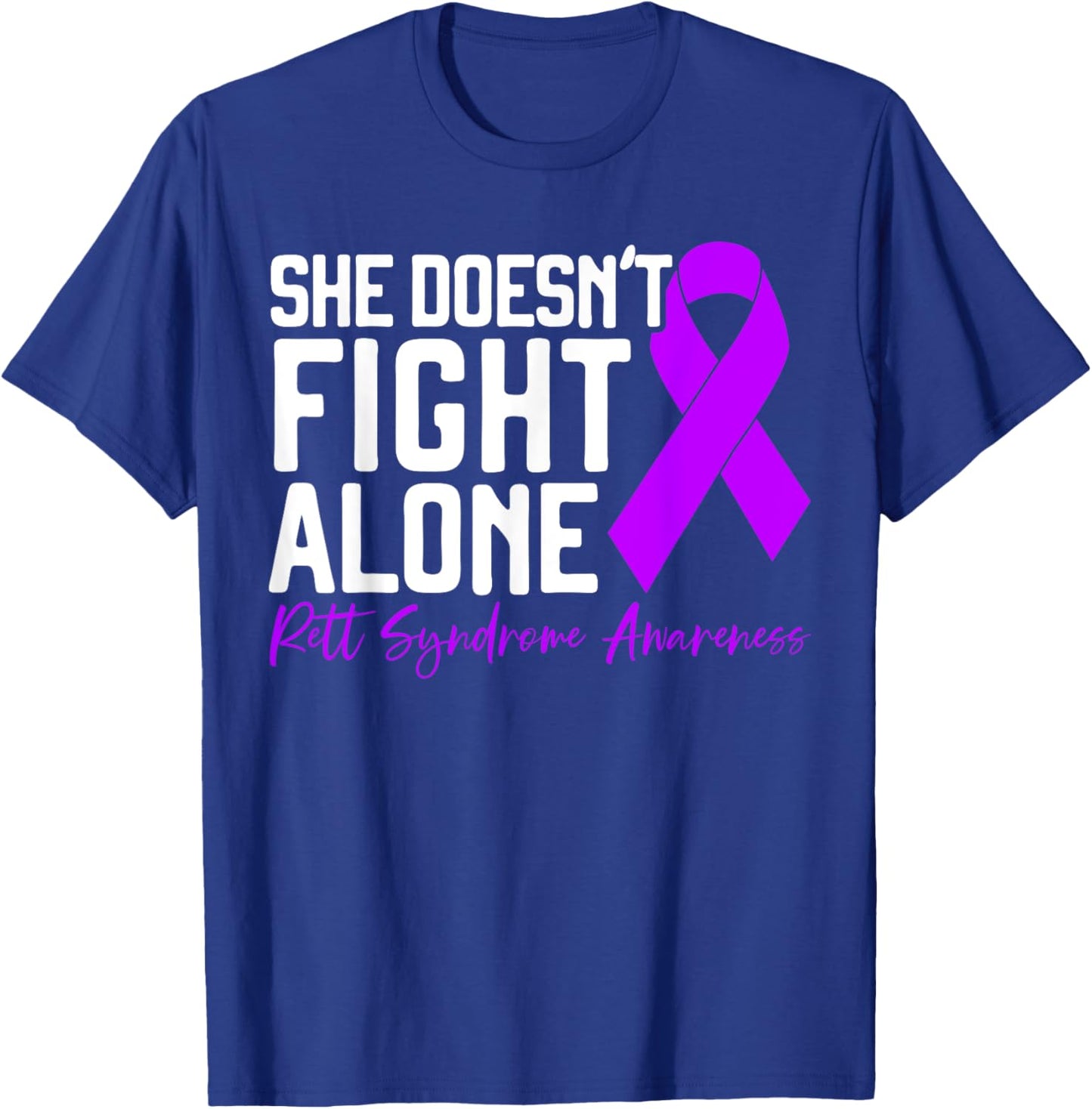 Rett Syndrome Awareness SteMi Apparel She Doesn't Fight Alone , -Adults, Black, Short Sleeve, Small T-Shirt - T-Shirt | Royal