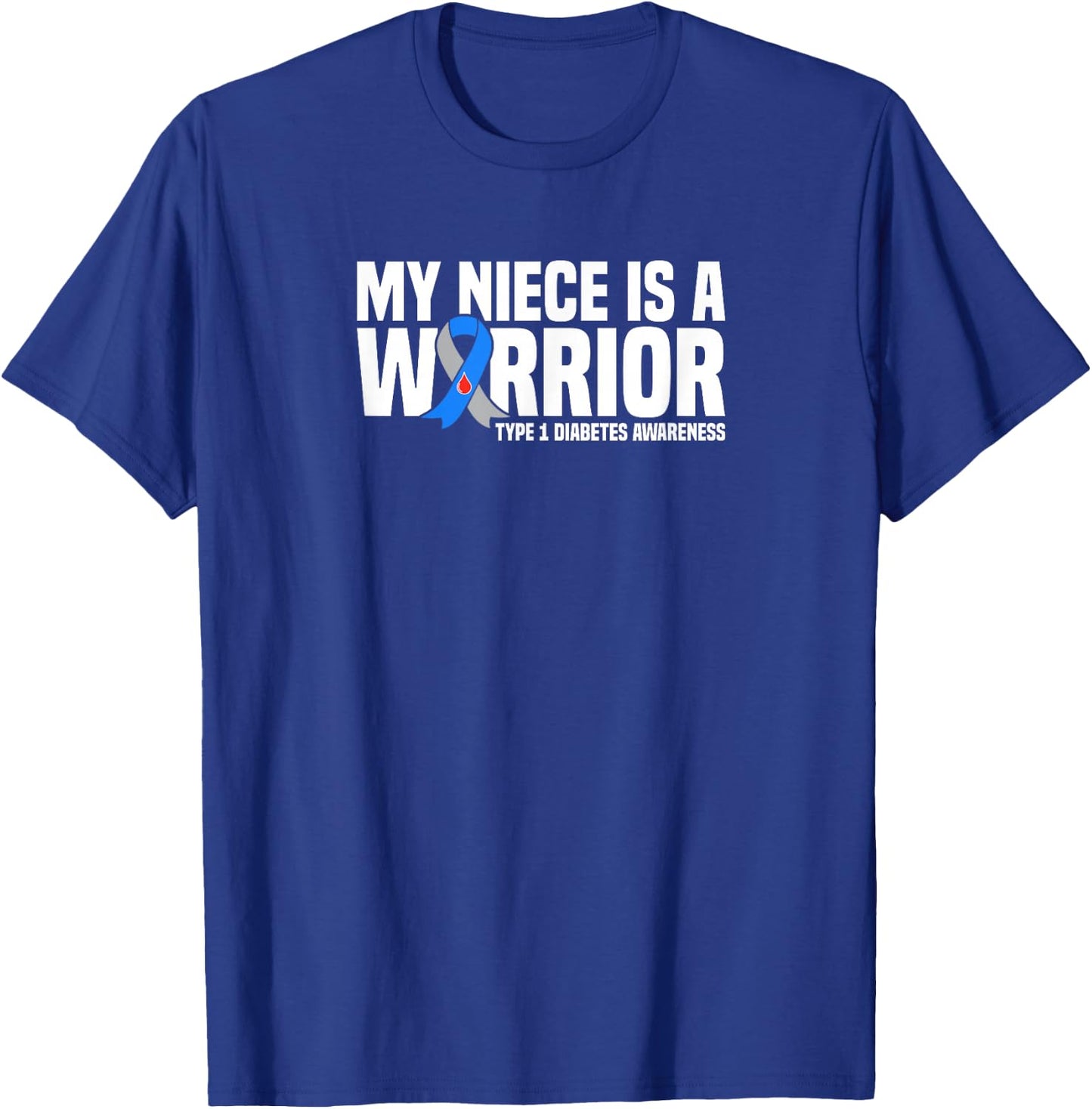 My Niece is a Warrior Type 1 Diabetes Awareness T-Shirt - T-Shirt | Royal