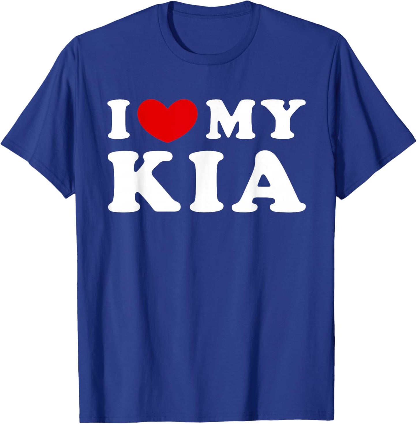 I Love My Kia, Ich Liebe Meinen Kia T-Shirt - T-Shirt | Royal