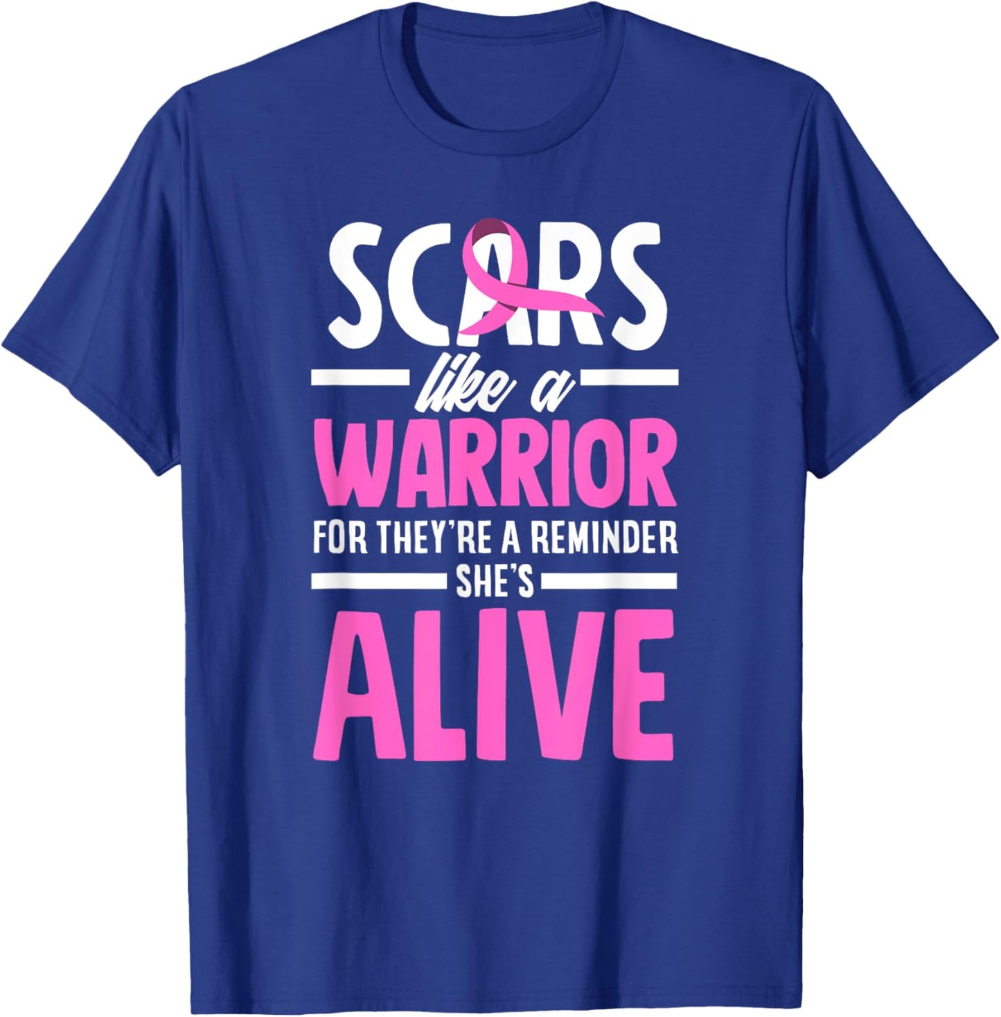 Breast Cancer Awareness Scars Breast Cancer Warrior T-Shirt - T-Shirt | Royal