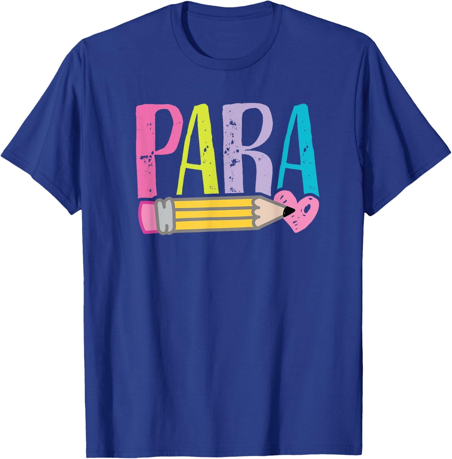 Colorful PARA Teacher - Paraprofessional Cute Pencil T-Shirt - T-Shirt | Royal