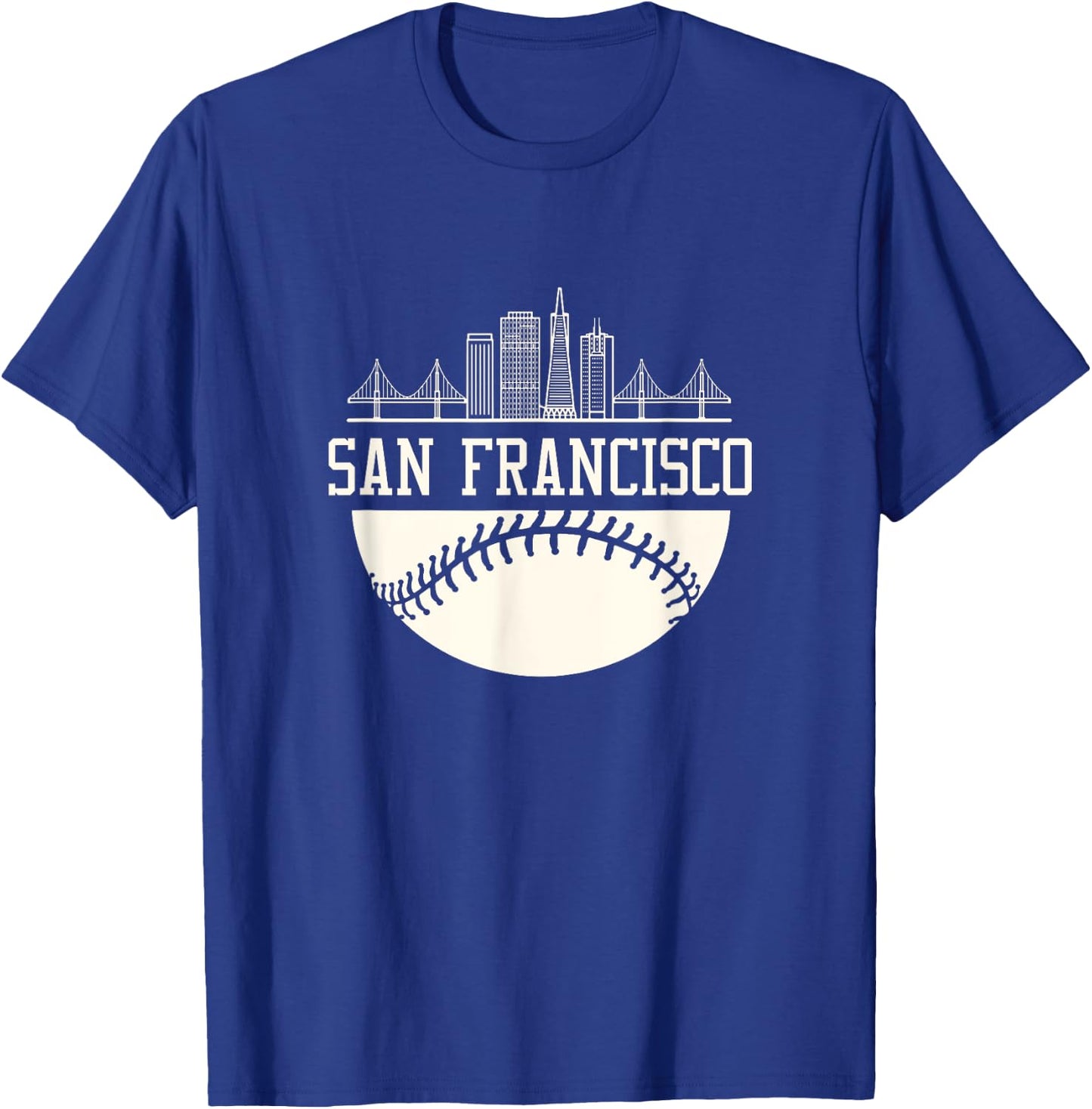 Baseball Season San Francisco Fan Hometown shirt T-Shirt - T-Shirt | Royal