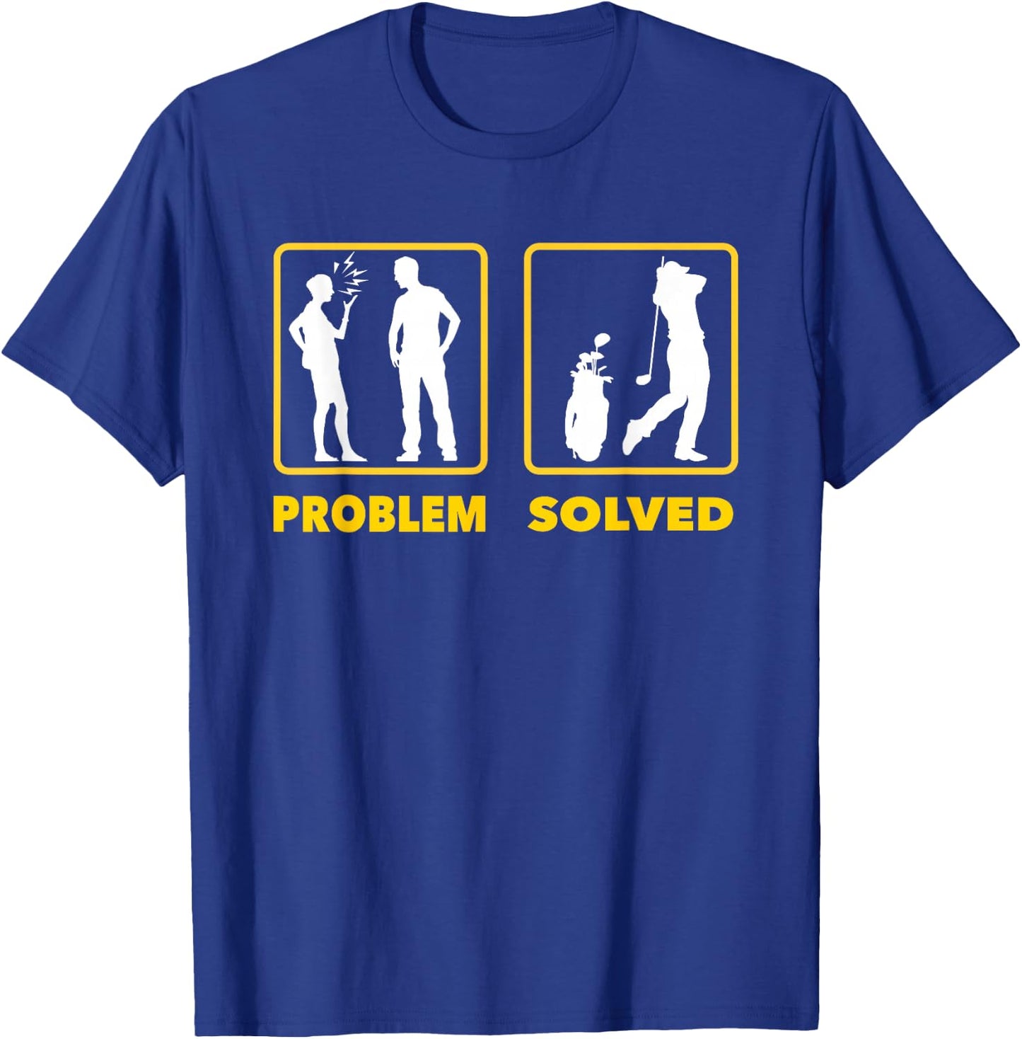 Funny Problem Solved Golf Shirt Men's Golfer Gift T-Shirt - T-Shirt | Royal